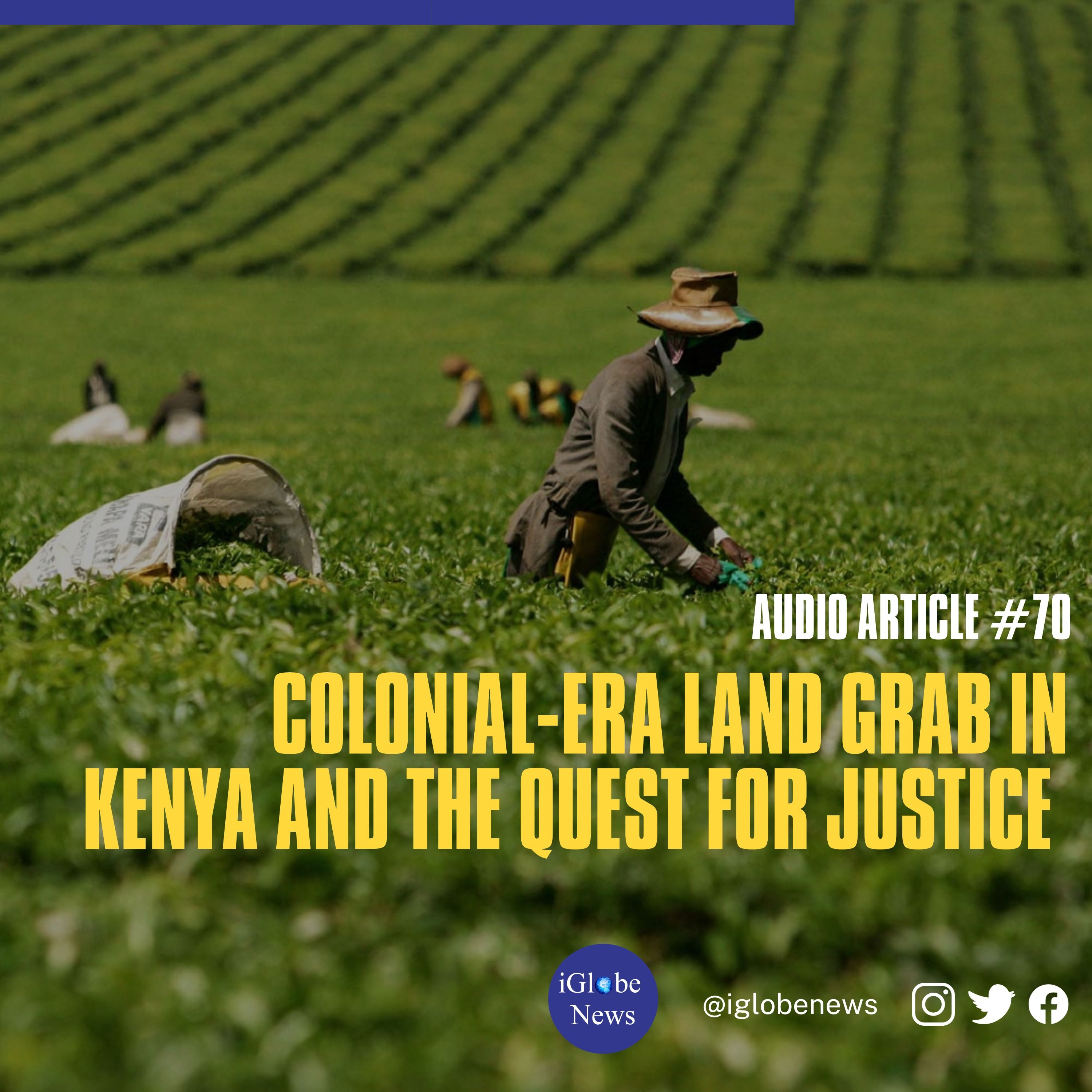 Audio Article #70: Colonial-Era Land Grab in Kenya and the Quest for Justice