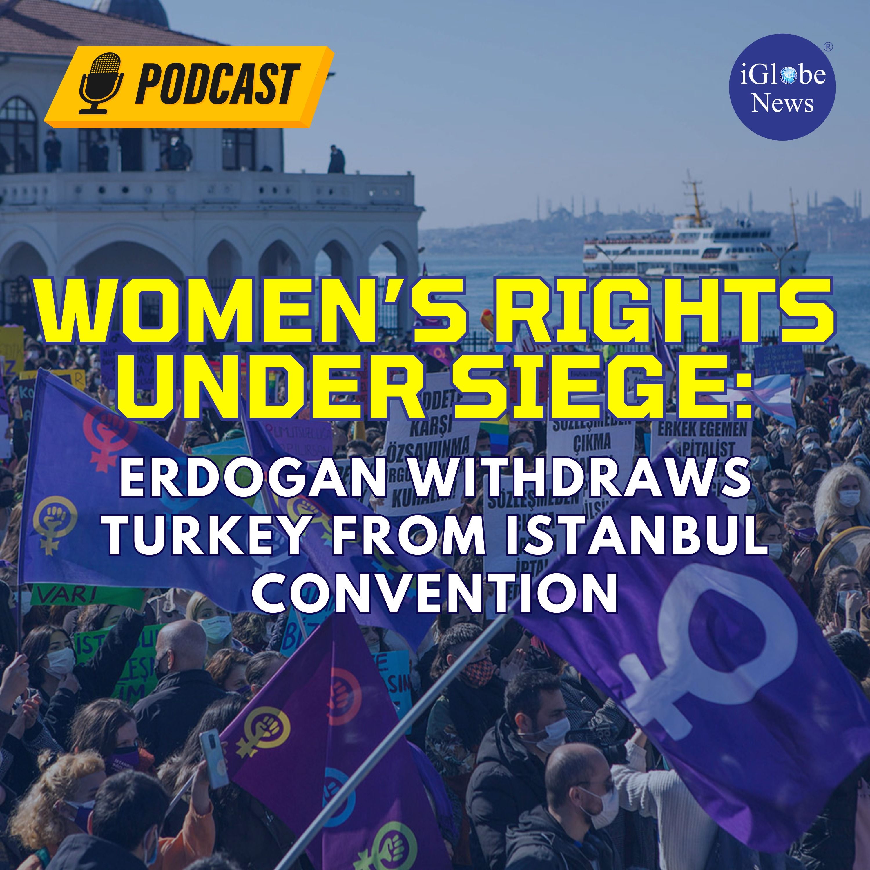 Audio Article #85: Women’s Rights Under Siege in Turkey