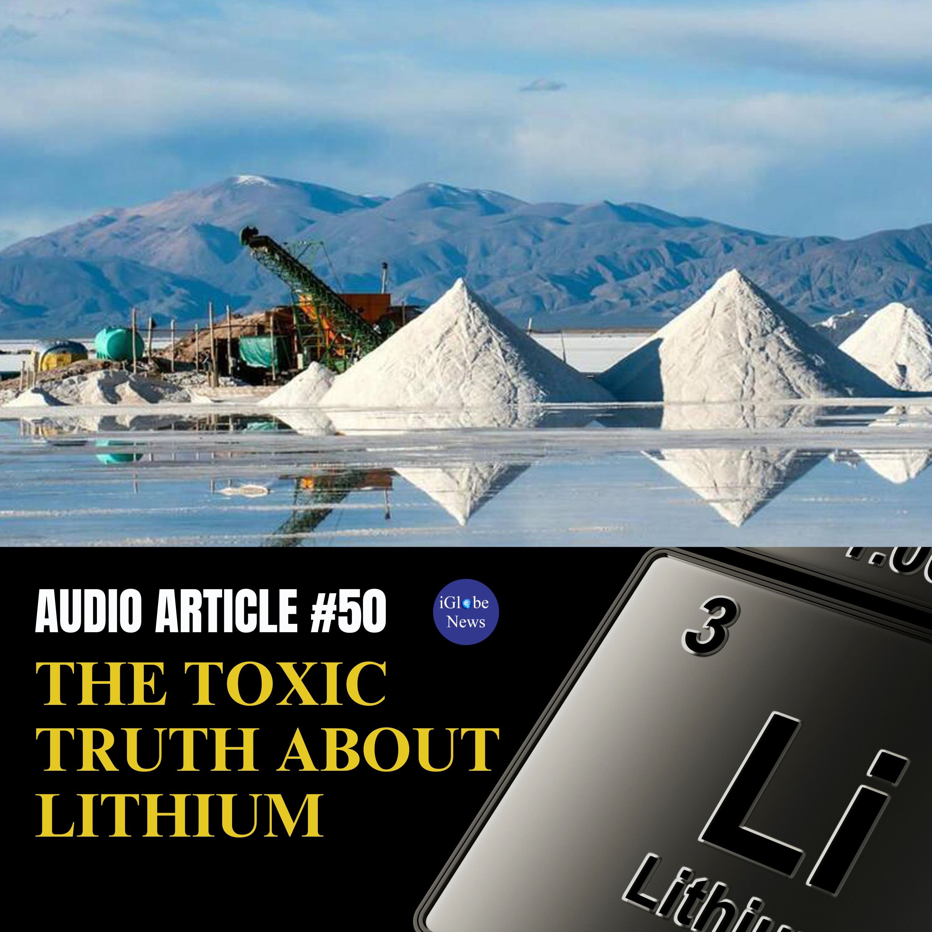 Audio Article #50: Toxic Truth About Lithium