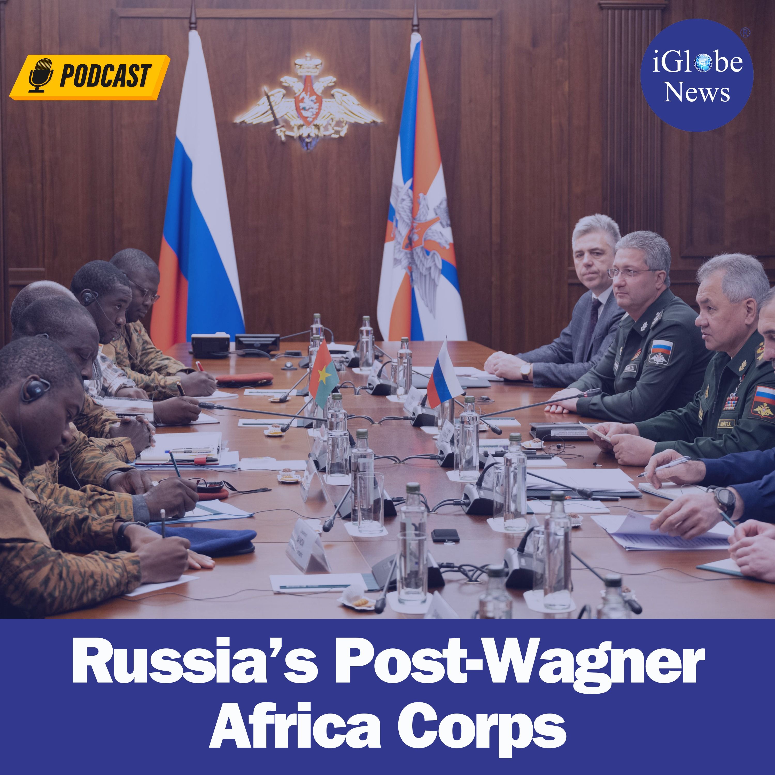 Audio Article #101: Russia’s Security Presence in Africa: The Post-Wagner Africa Corps
