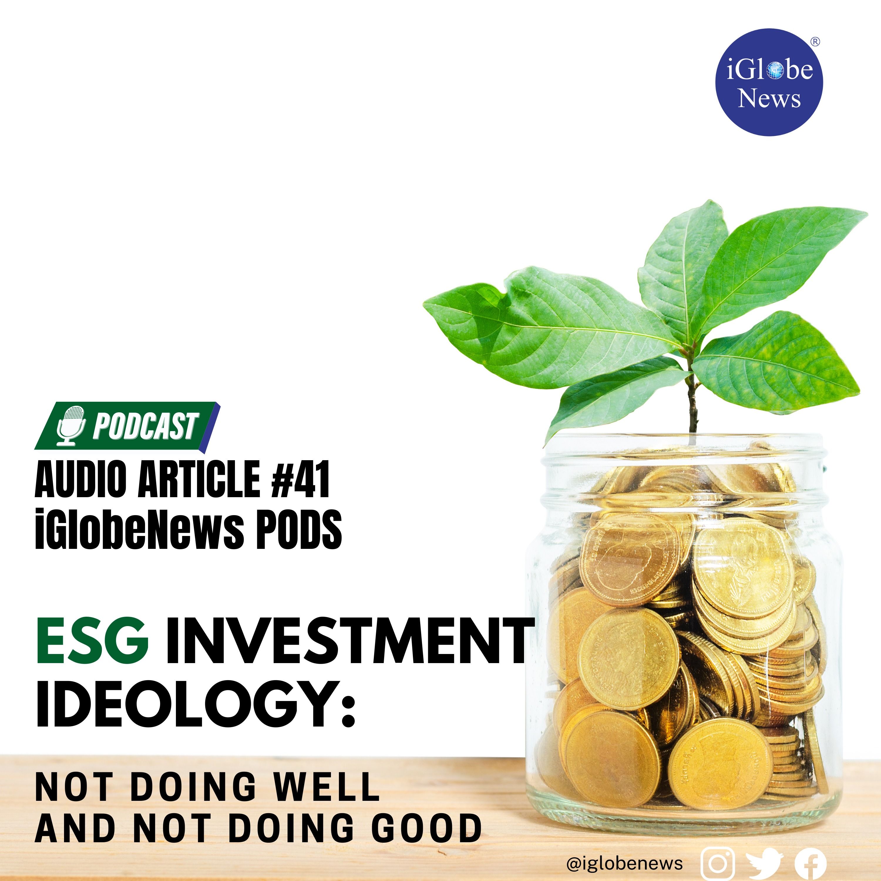 Audio Article #41: ESG Investment Ideology - Not Doing Well and Not Doing Good