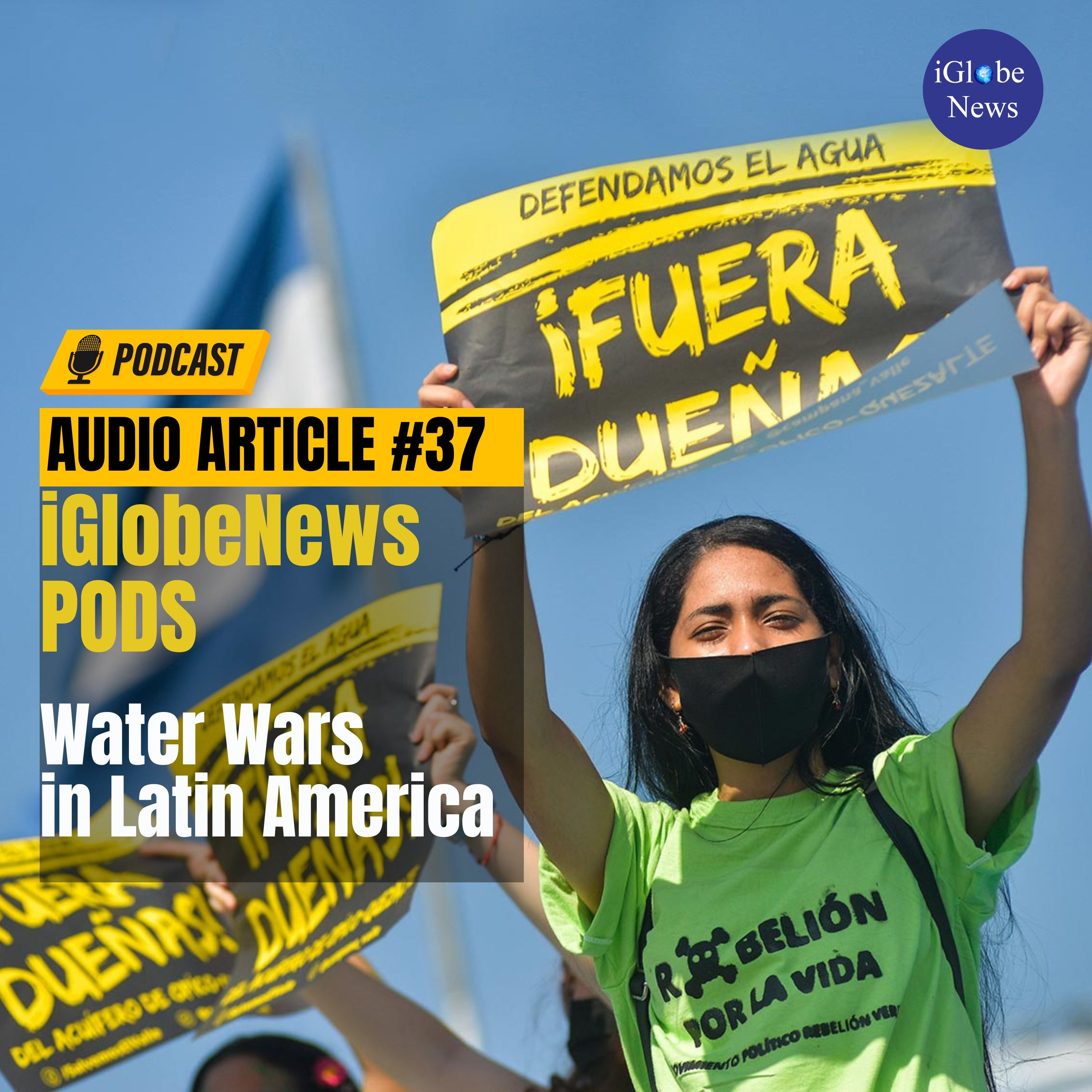 Audio Article #37: Water Wars in Latin America