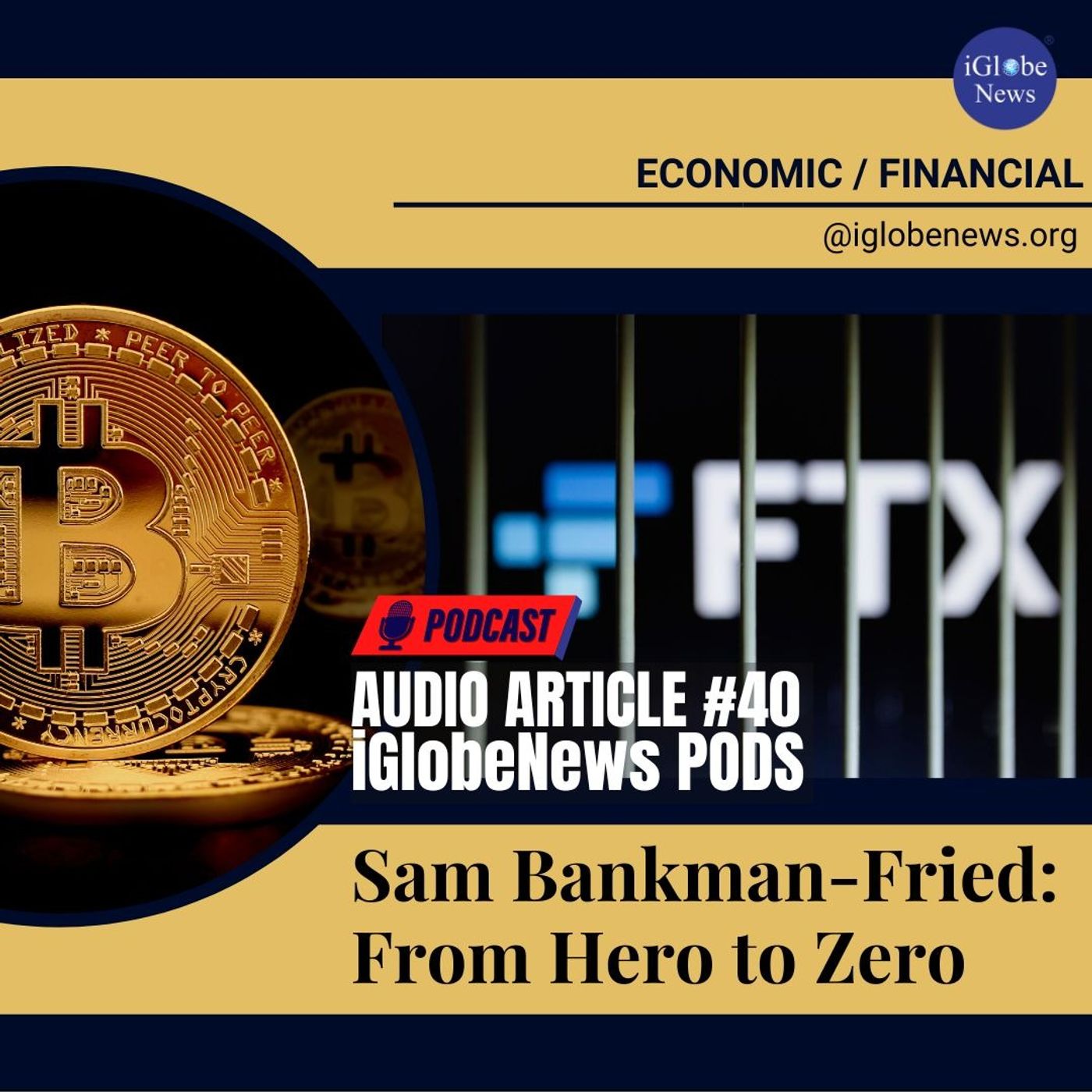 Audio Article #40: Sam Bankman-Fried: From Hero to Zero