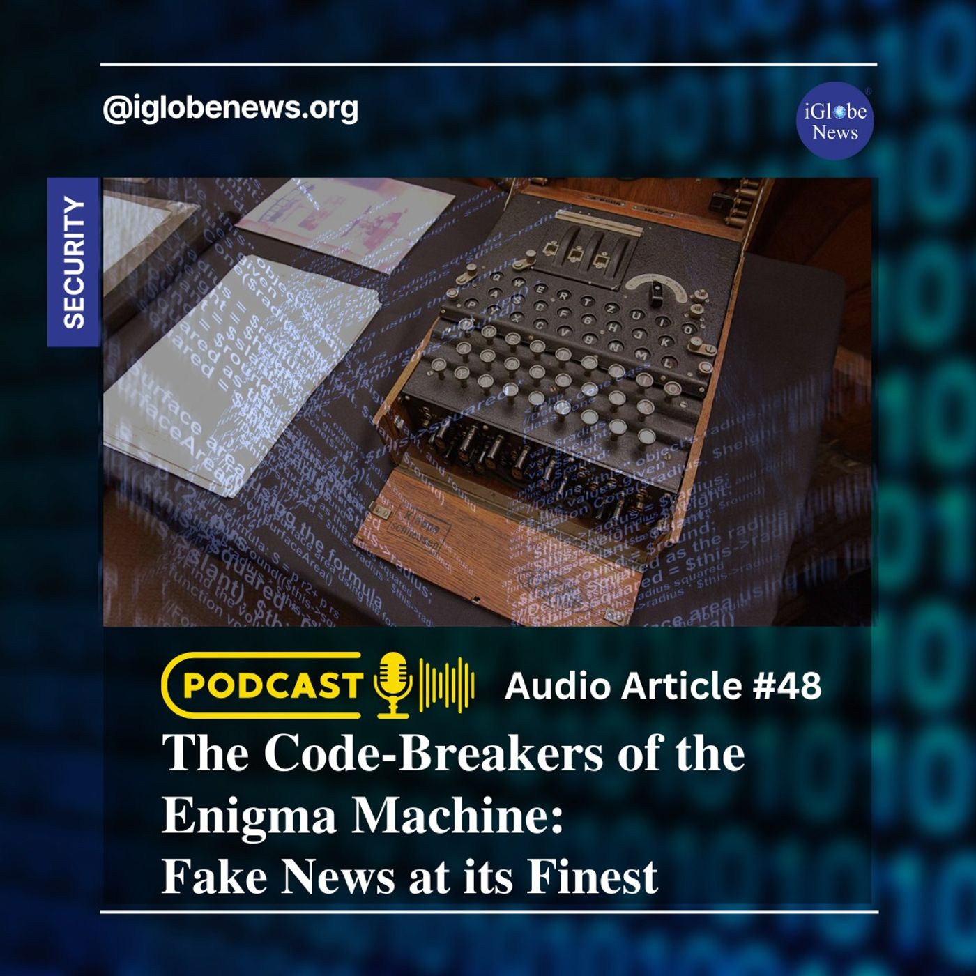 Audio Article #48: The Code Breakers of the Enigma Machine