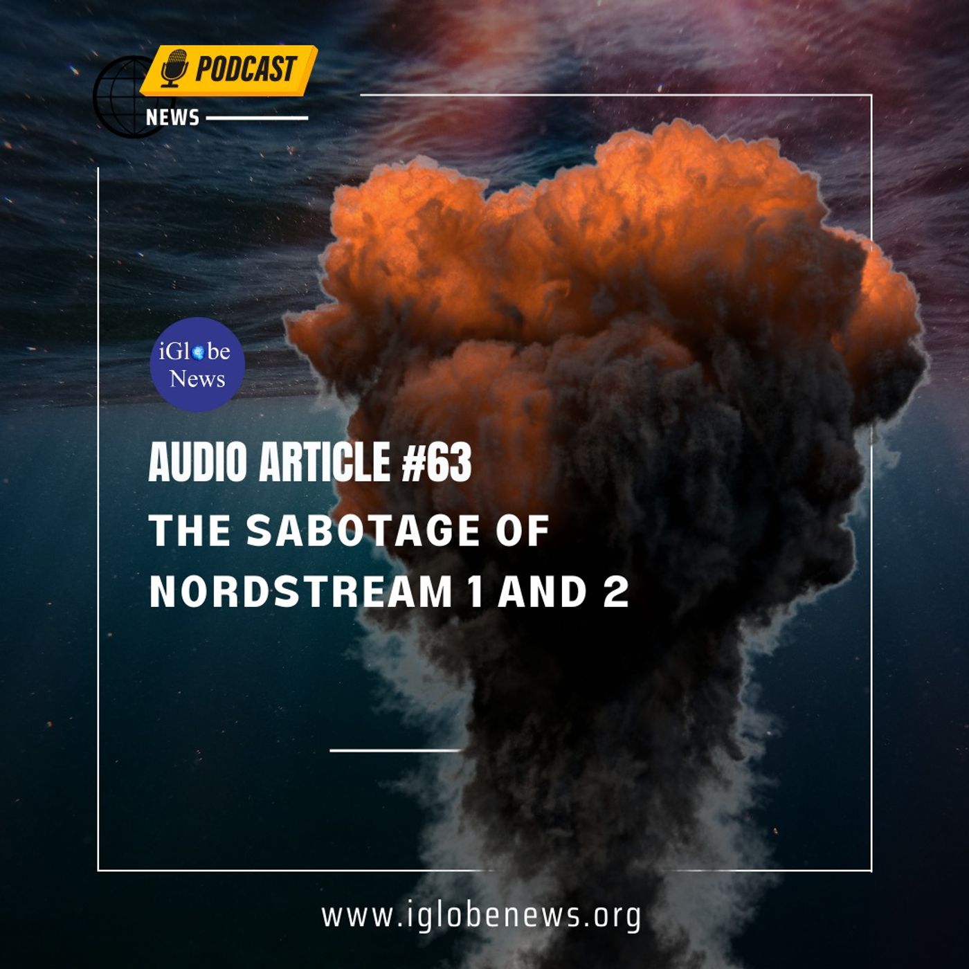 Audio Article #63: The Sabotage of Nordstream 1 and 2