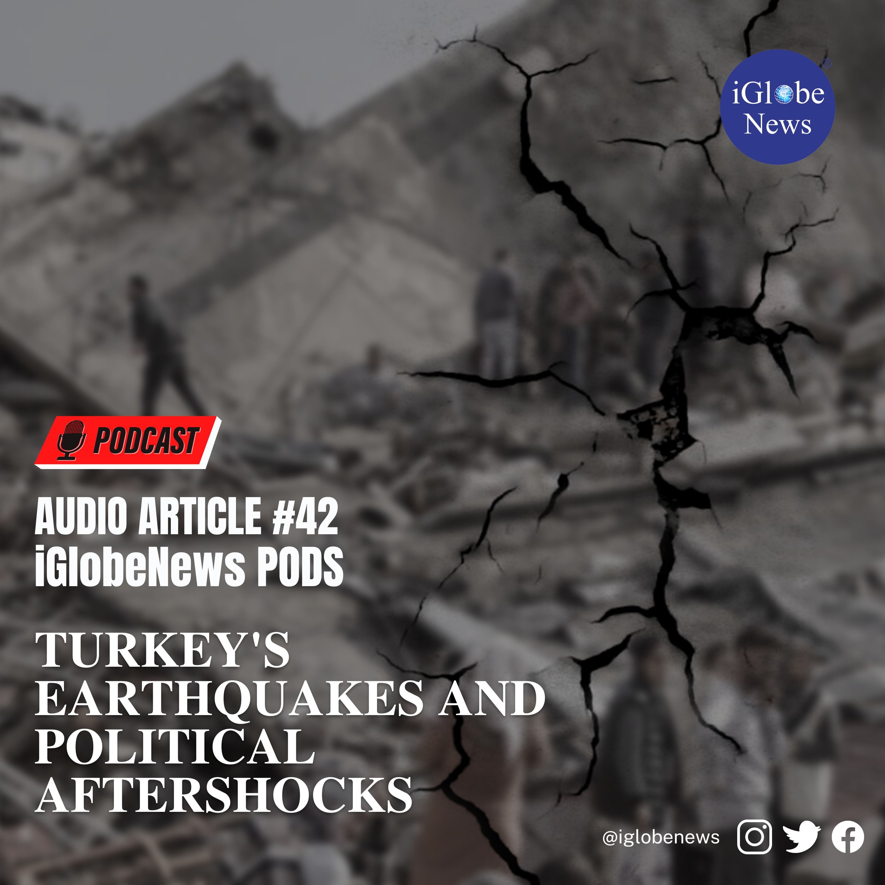 Audio Article #42: Turkish Earthquakes and the Political Aftershocks
