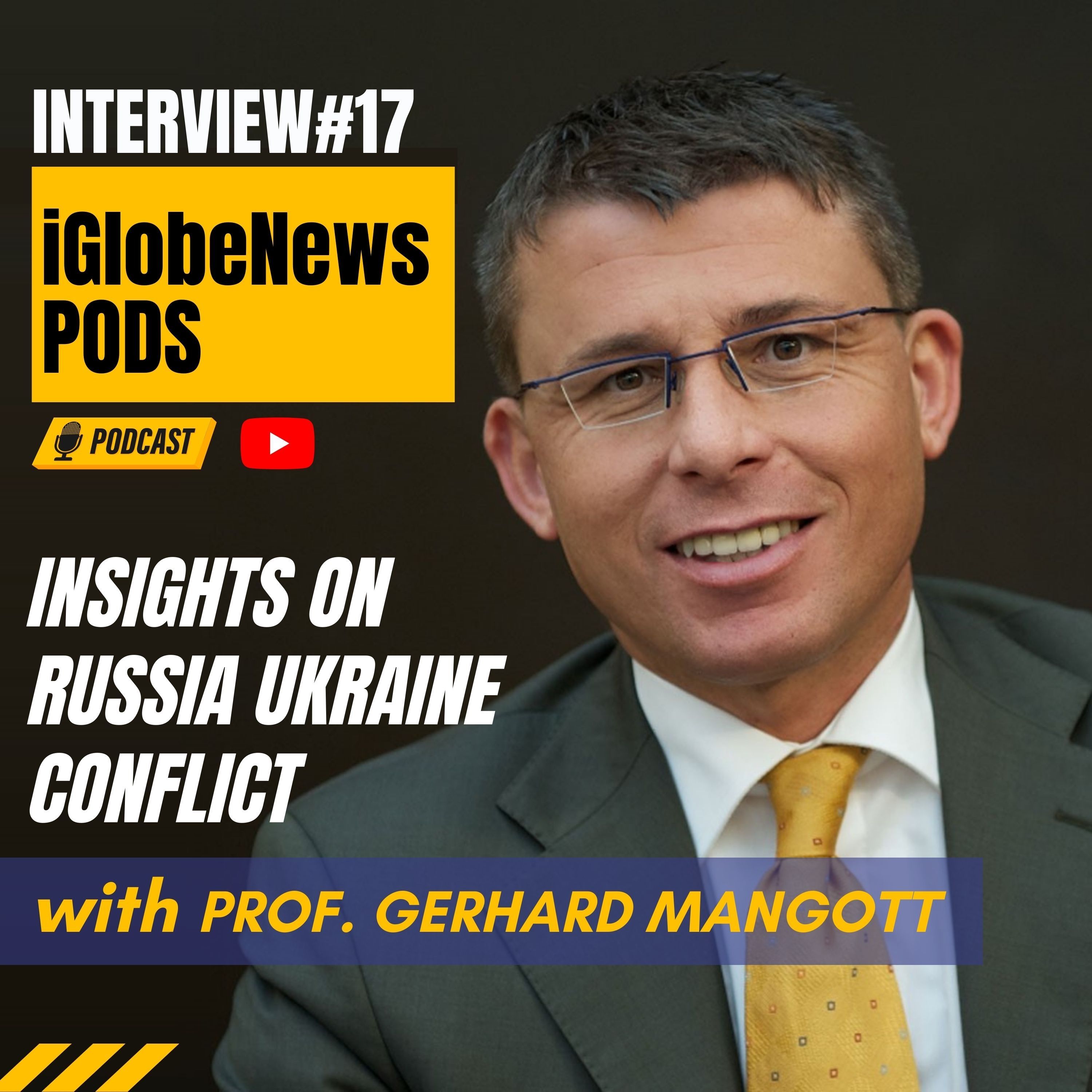 #17: Critical Insights on the Russia Ukraine Conflict by Prof. Gerhard Mangott