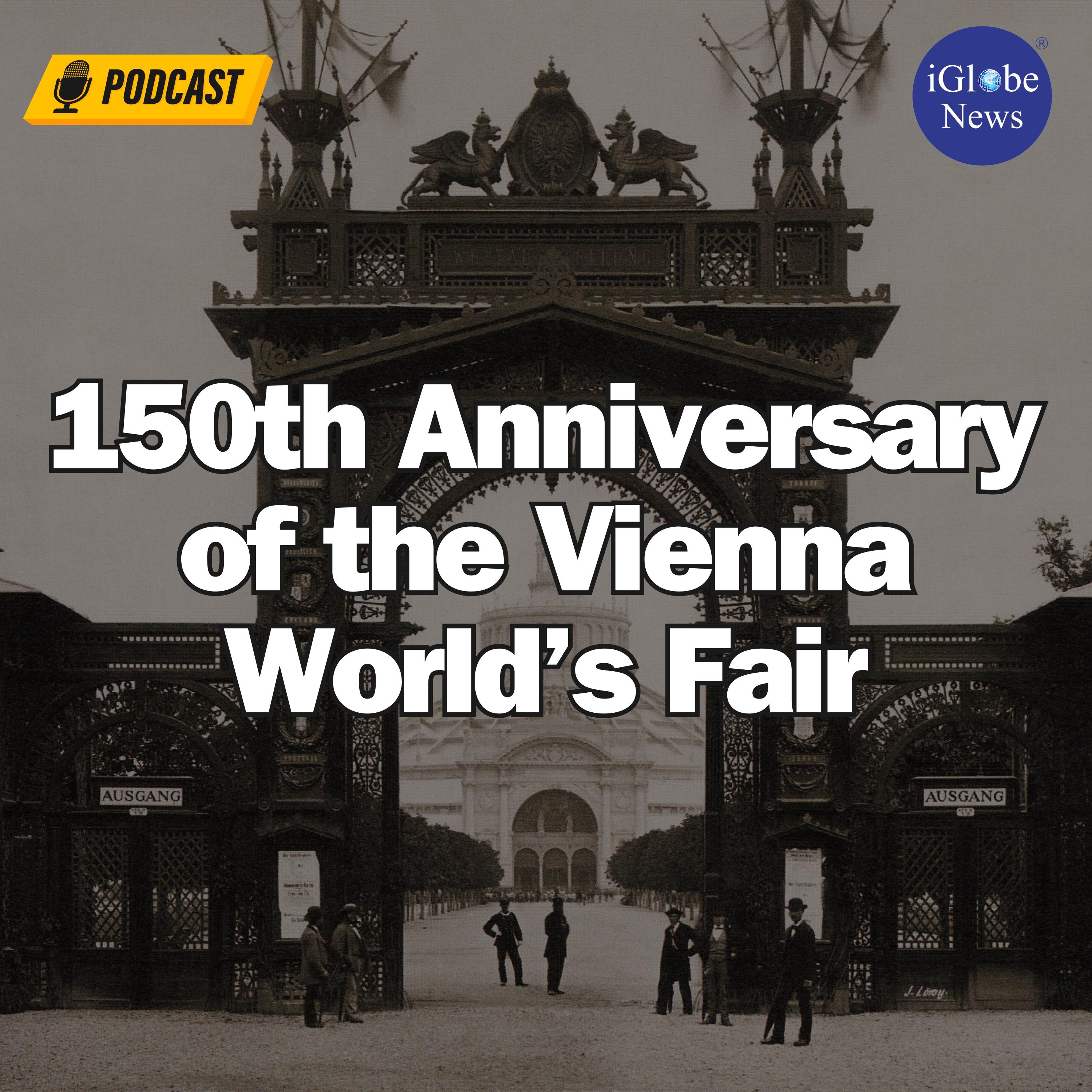 Audio Article #87: 150th Anniversary of the Vienna World’s Fair