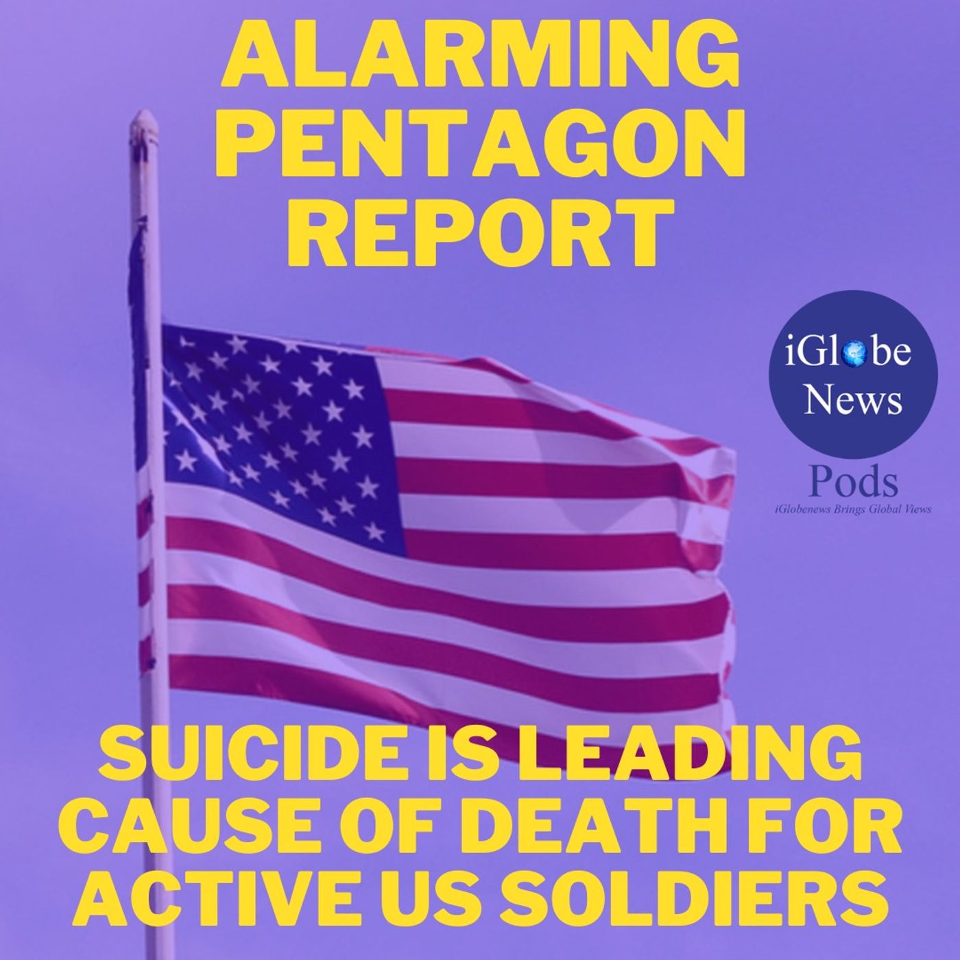 Audio Article #108: Alarming Pentagon Report: Suicide is Leading Cause of Death for Active US Soldiers
