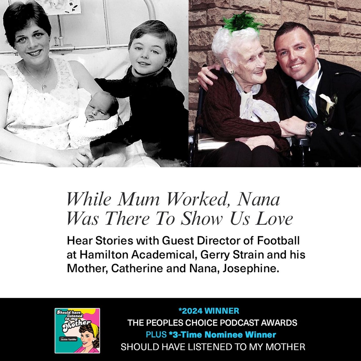 While Mum Worked, Nana Was There to Show Us Love with Guest Director of Football at Hamilton Academical, Gerry Strain episode artwork