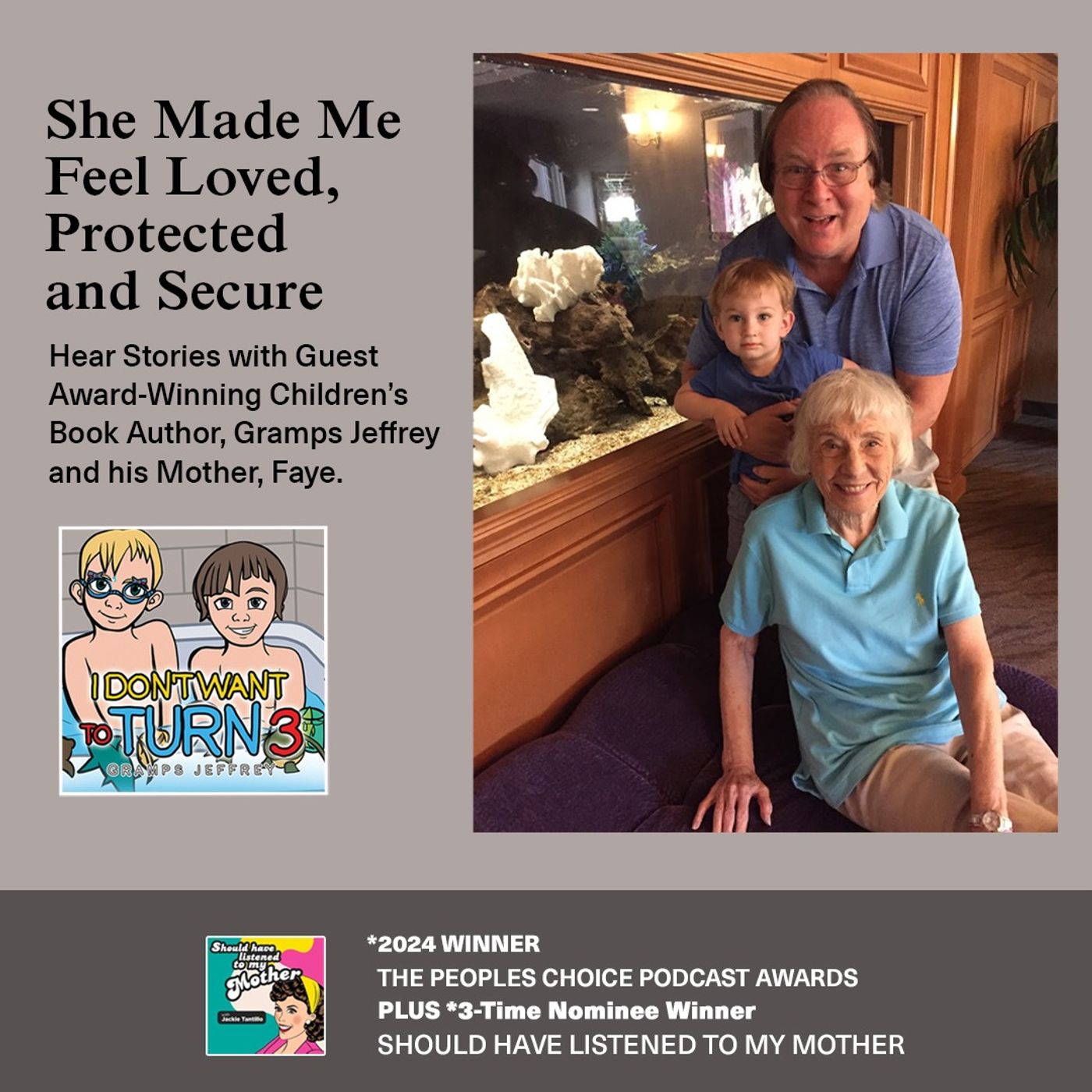 She Made me Feel Loved, Protected and Secure with Guest Award-Winning Children's Book Author Gramps Jeffrey. Looking Back at S3E12