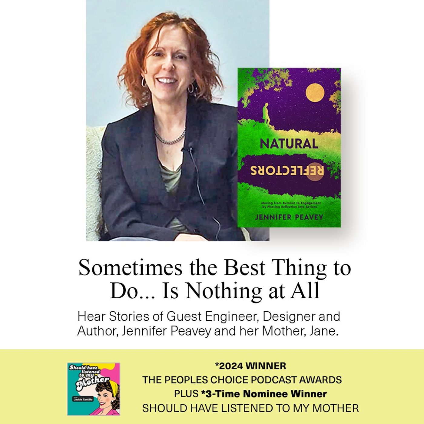 Sometimes The Best Thing To Do, Is Nothing At All with Guest Engineer, Designer and Author, Jennifer Peavey. Looking Back to S3E3 episode artwork