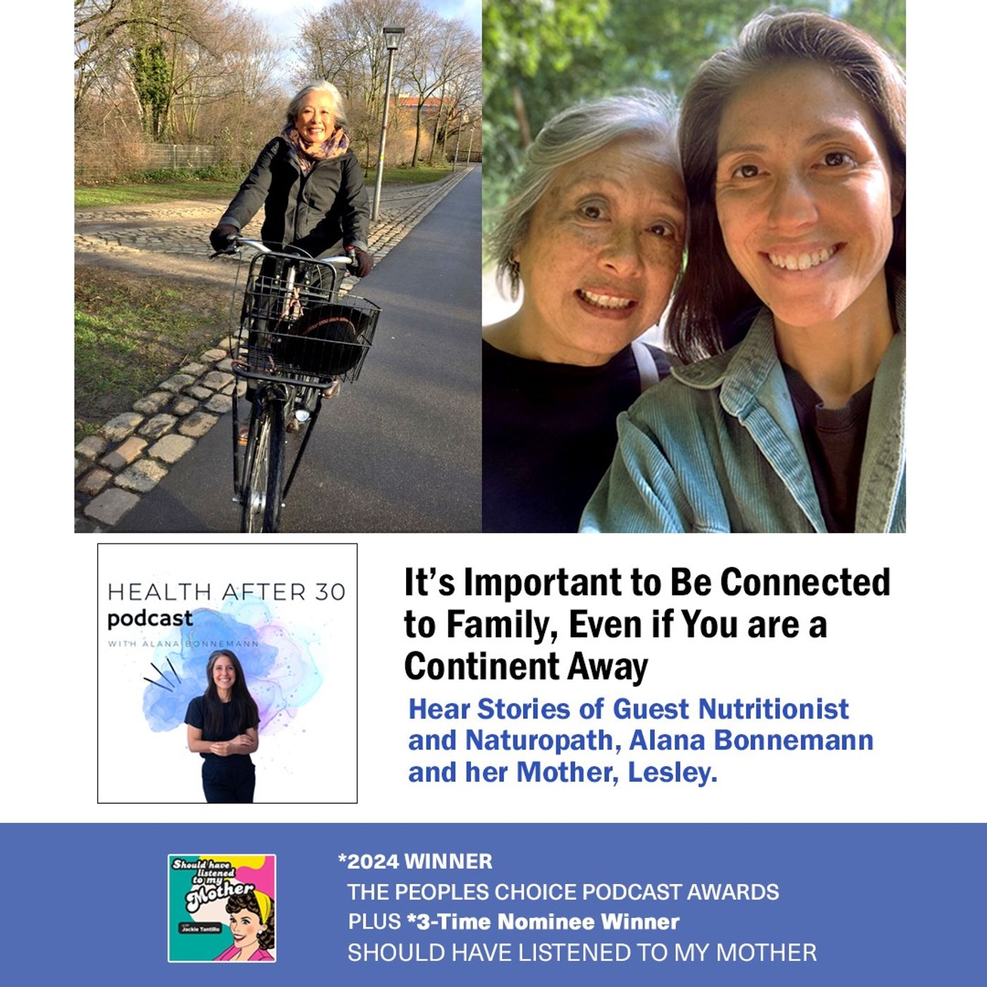 It's Important to be Connected to Family Even If You Are a Continent Away with Guest Nutritionist and Naturopath, Alana Bonnemann — Should Have Listened to My Mother Podcast cover