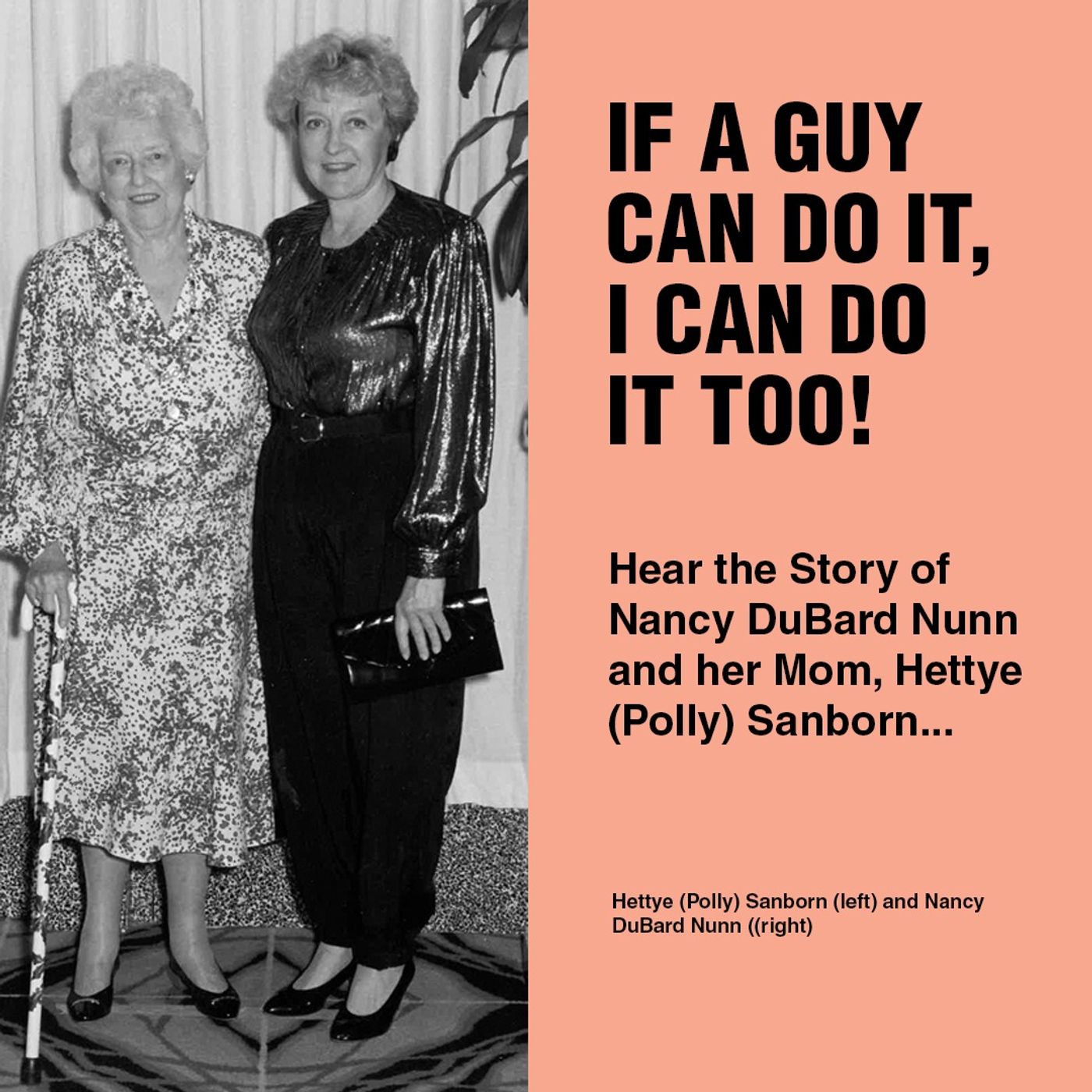 "If A Guy Can Do It, I Can Do It" with Guest Nancy Dubard Nunn episode artwork