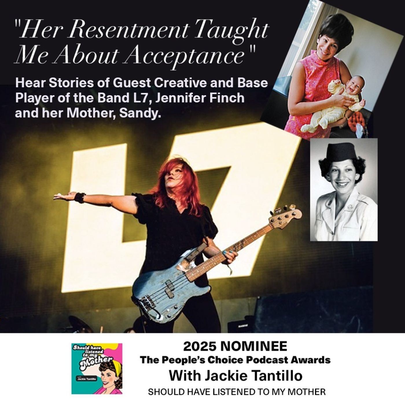 "Her Resentment Taught Me About Acceptance" with Guest Creative and Base Player of the Band L7, Jennifer Finch