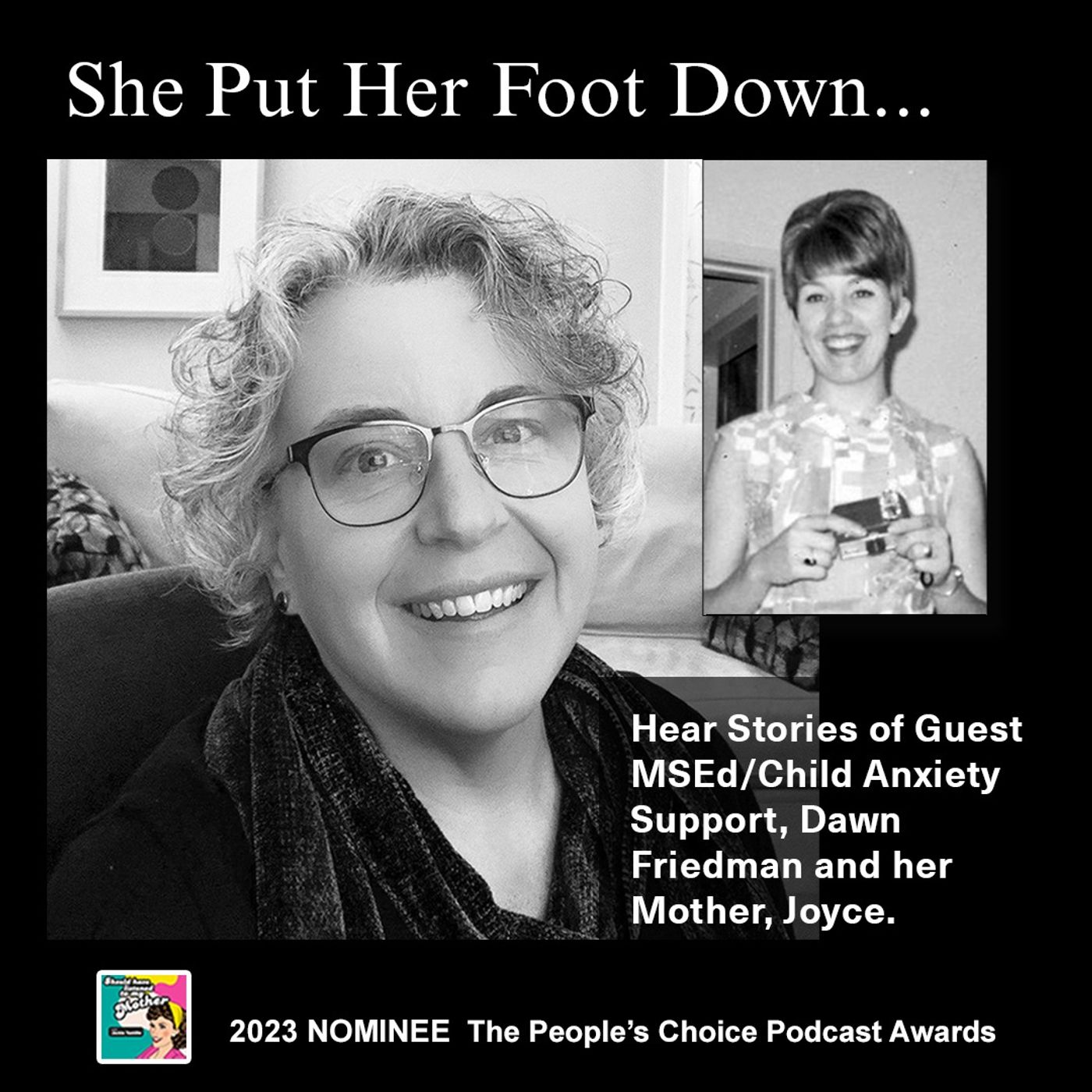 She Put Her Foot Down With Guest Educator and Facilitator of Child Anxiety Support Dawn Friedman. Looking Back at S2E44. episode artwork