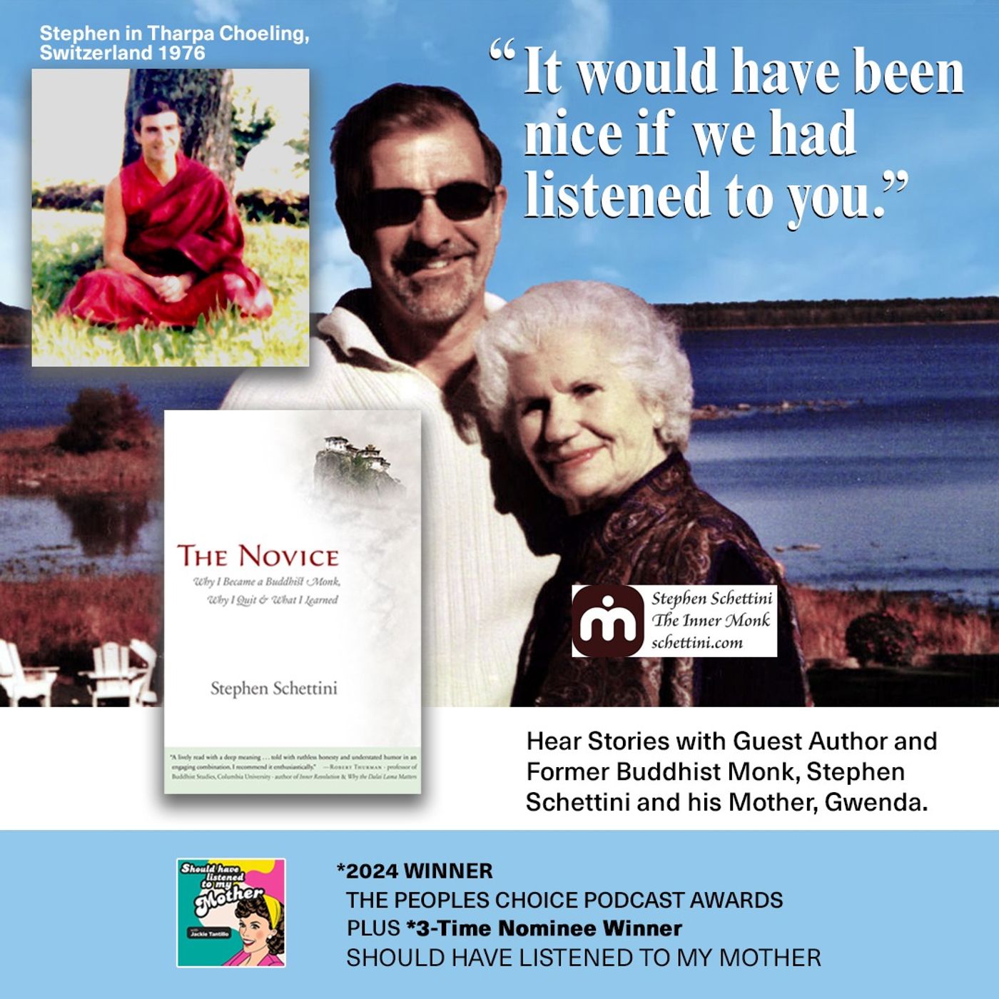 “It Would Have Been Nice If We Had Listen To You”  with Guest Author and Former Buddhist Monk, Stephen Schettini