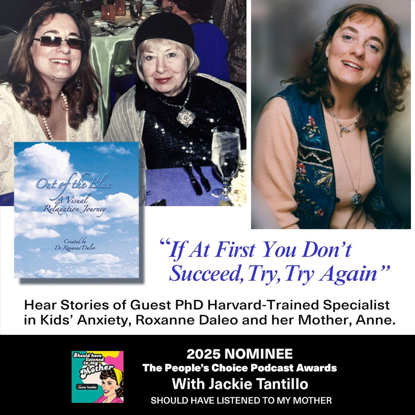 "If At First You Don't Succeed, Try, Try Again" With Guest PhD Harvard-Trained Specialist in Kids’ Anxiety, Roxanne Daleo