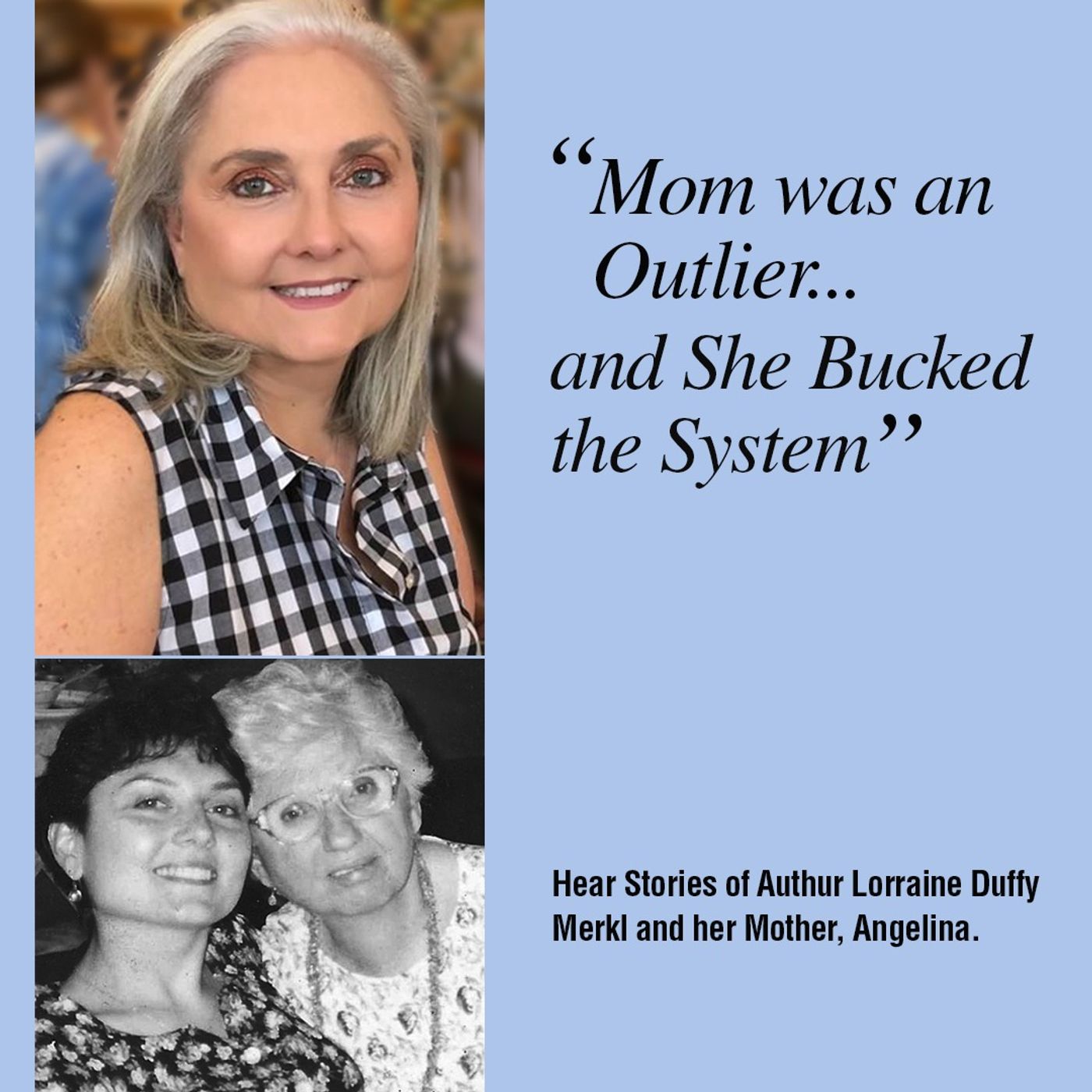 HOST JACKIE TANTILLO - A Single Mom and a Force of Nature with  Author Lorraine Duffy Merkl episode artwork