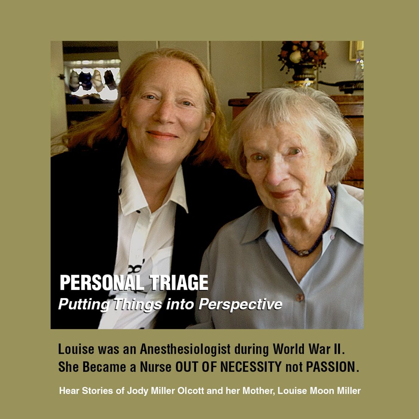 HOST JACKIE TANTILLO - Personal Triage-Putting Things Into Perspective with Guest Jody Miller Olcott. Looking Back At Episode S1E46 episode artwork