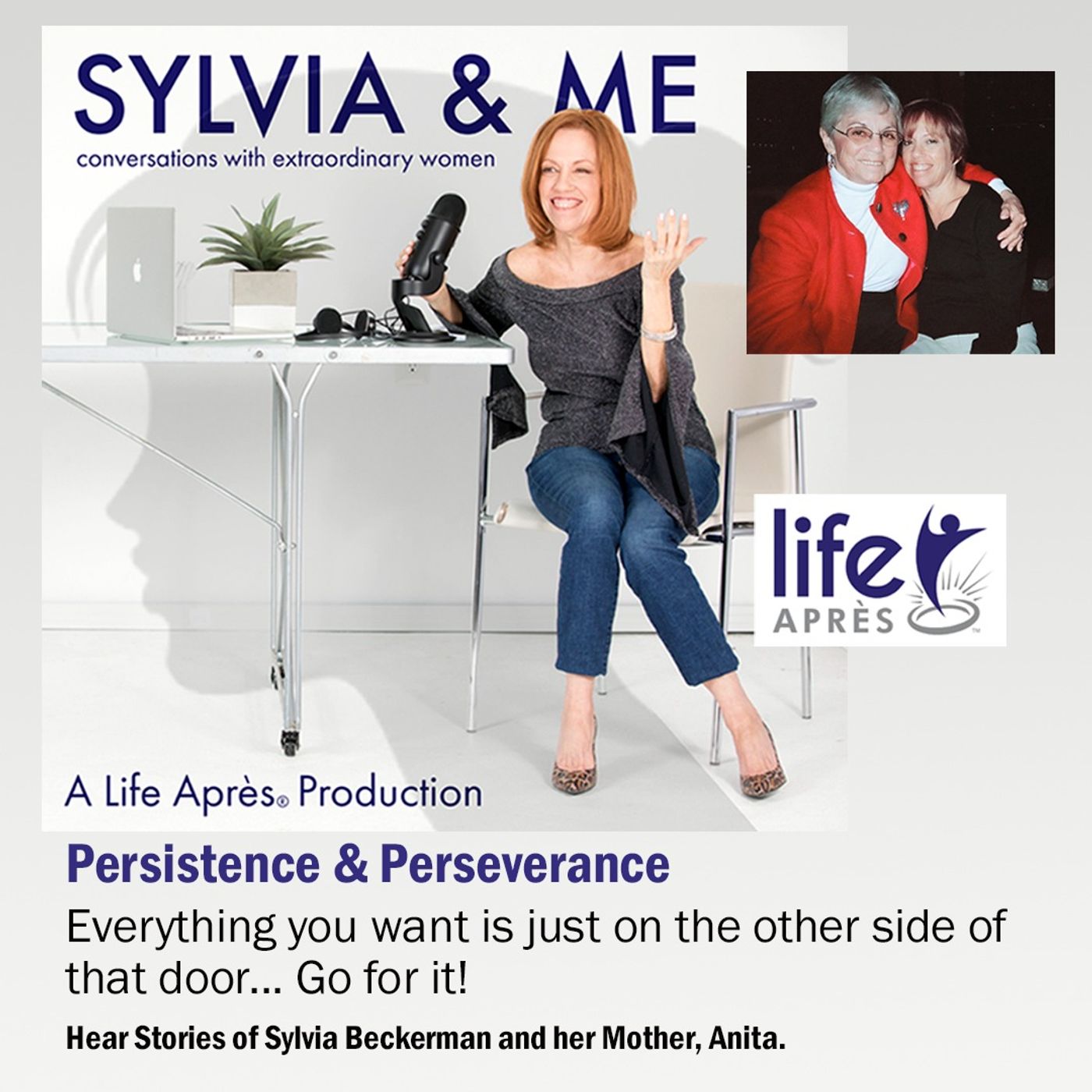 Persistence and Perseverance With Guest Founder and CEO of "Life Apres" and Podcast Host Sylvia Beckerman episode artwork