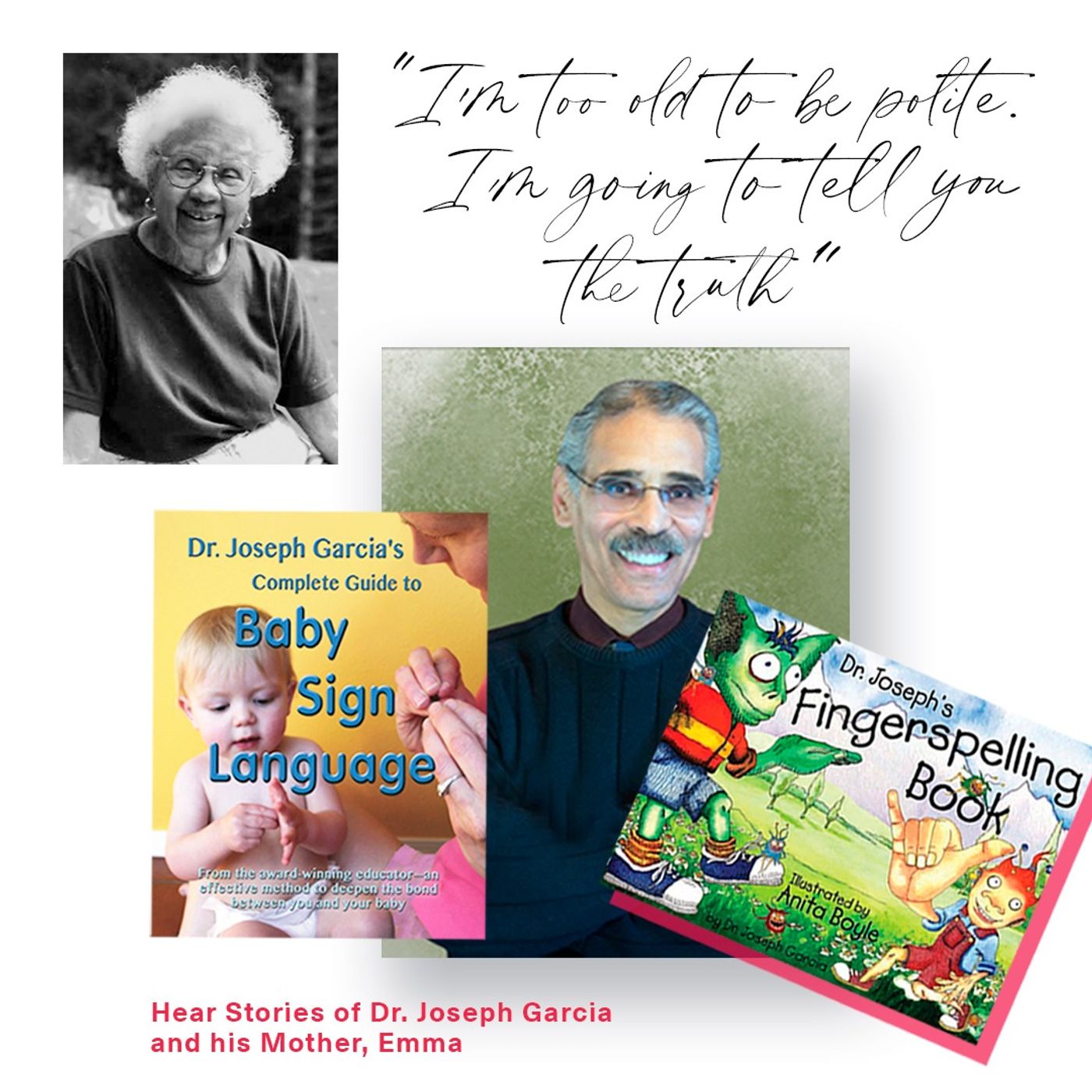 "I'm Too Old To Be Polite. I'm Going To Tell You The Truth" with Guest Dr. Joseph Garcia episode artwork