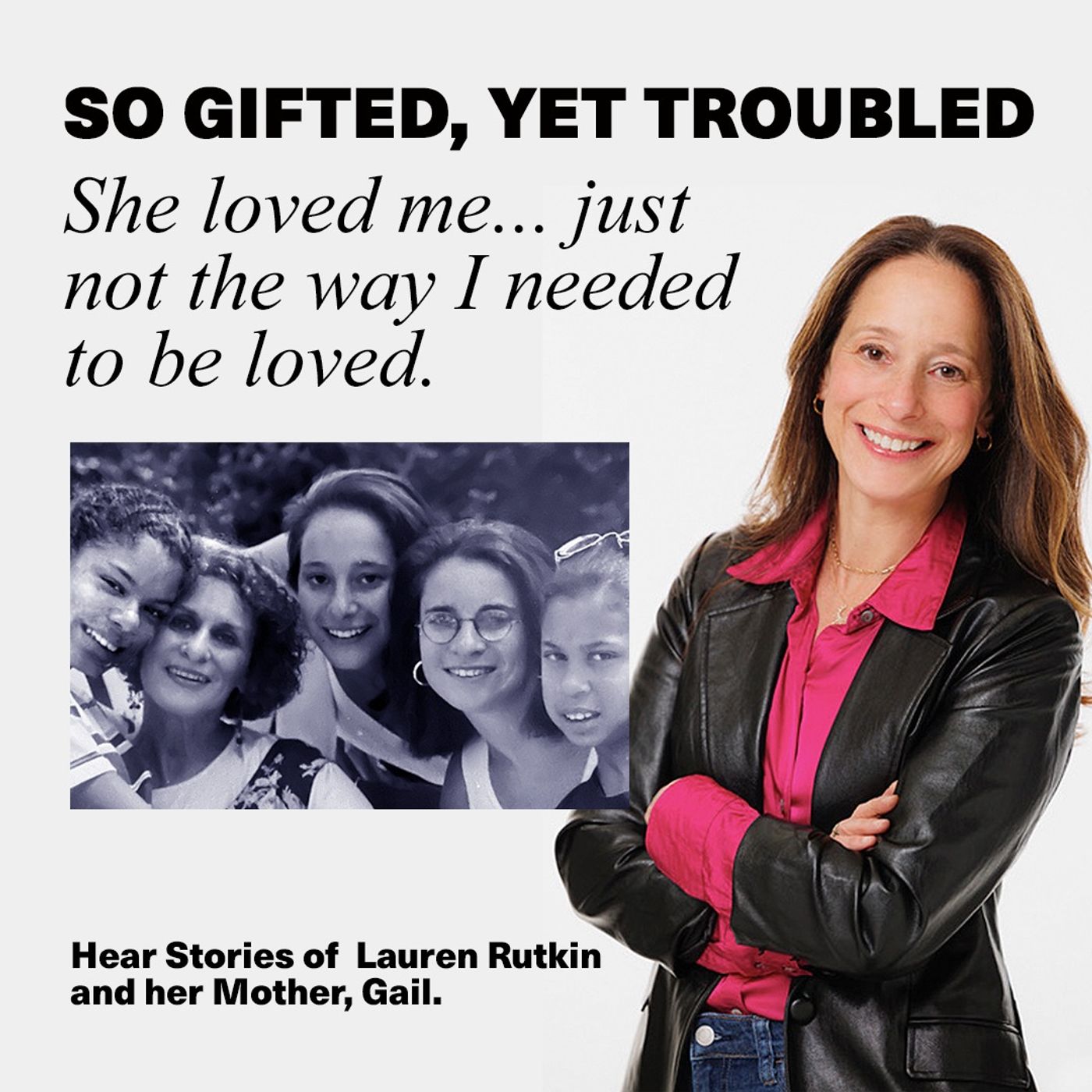 So Gifted Yet Troubled With Guest Executive Director of Philanthropy and DEI Programming at Geller, Lauren Rutkin episode artwork