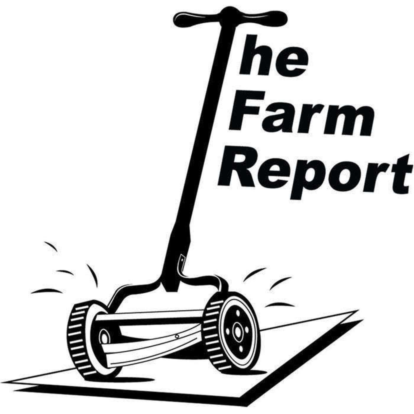 The Farm Report