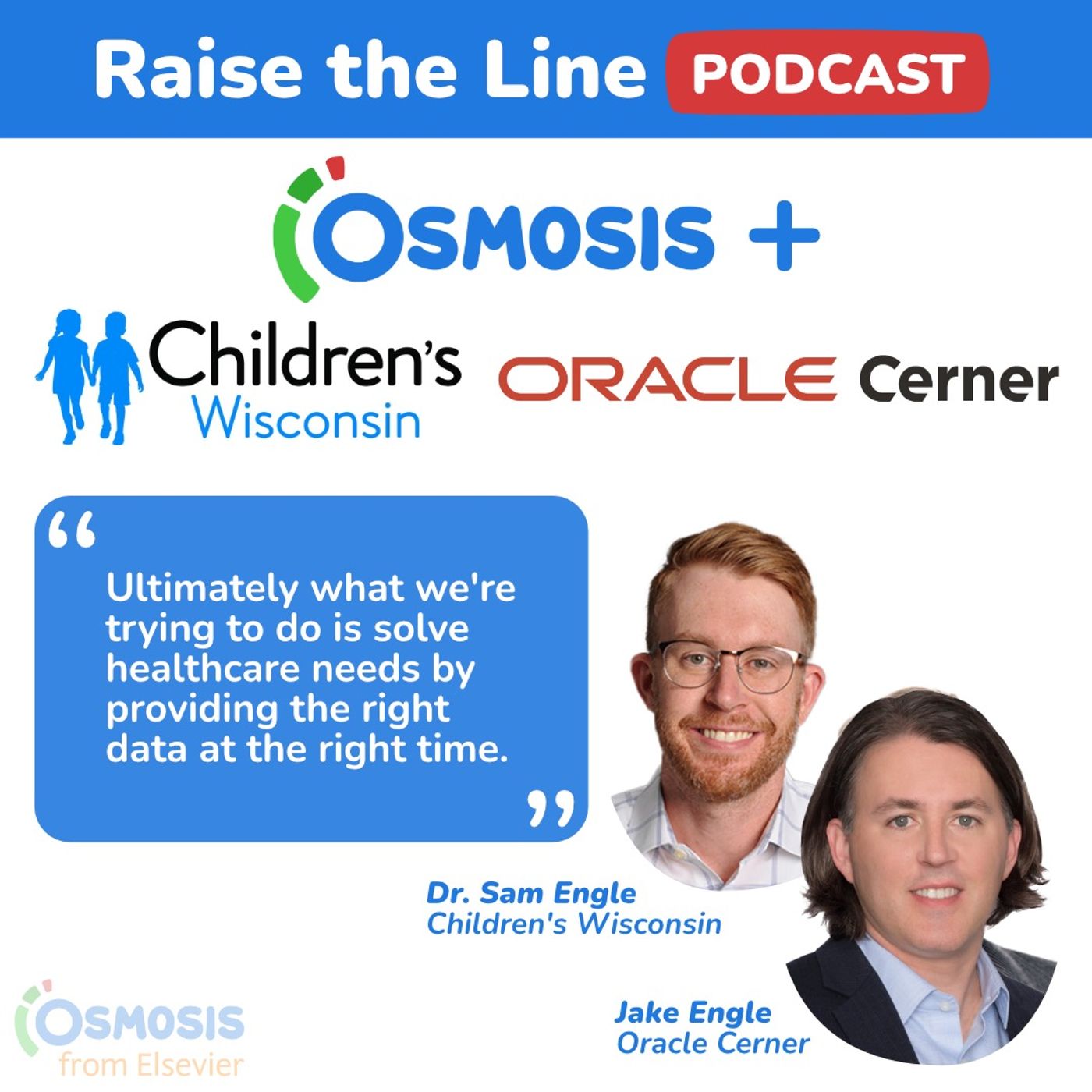 The Challenge of Providing the Right Data at the Right Time - Jake Engle, Senior Director at Oracle Cerner and Dr. Sam Engle, Pediatric Endocrinologist at Children’s Wisconsin