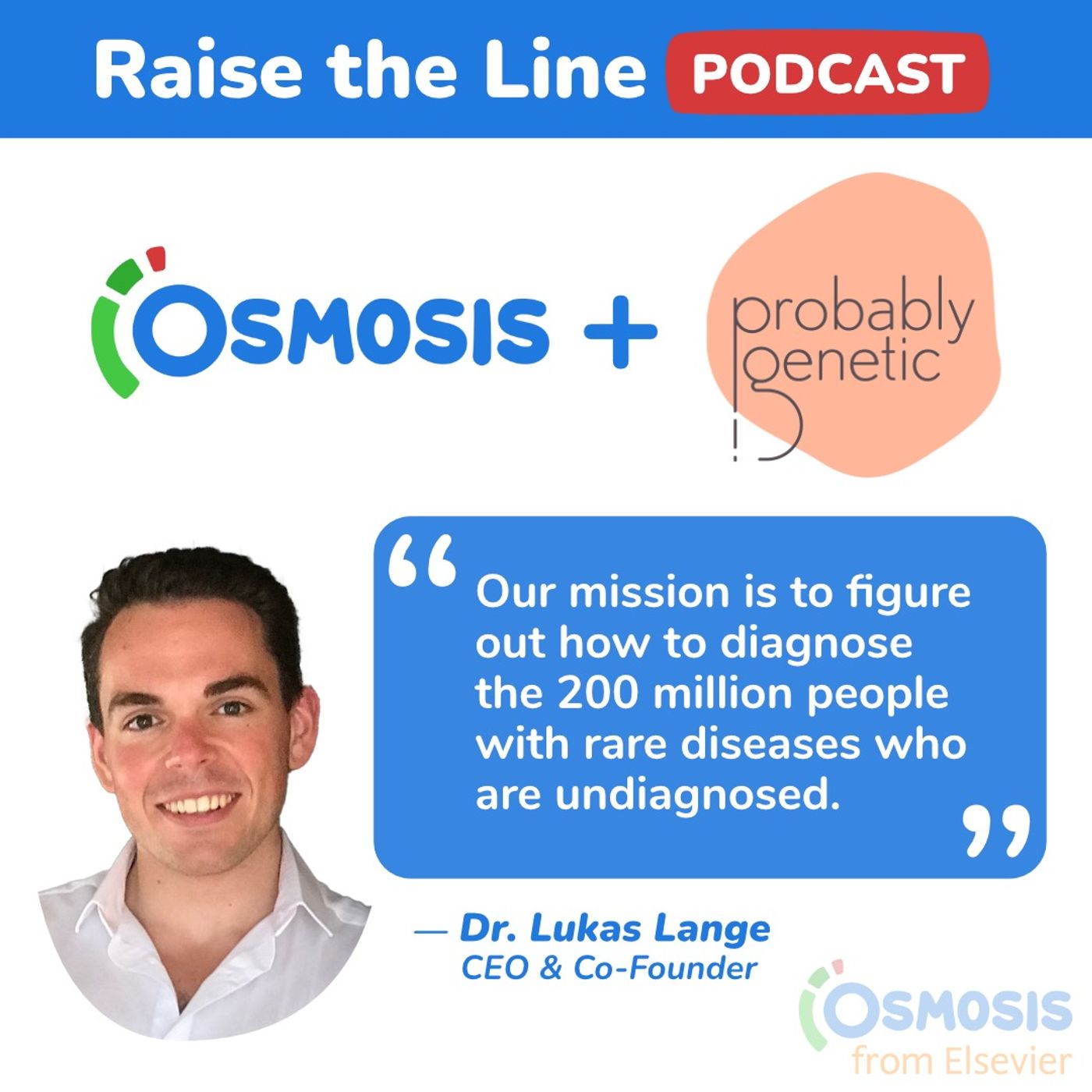 Empowering Patients and Their Families to Solve Rare Disease Mysteries: Dr. Lukas Lange, CEO & Co-Founder of Probably Genetic