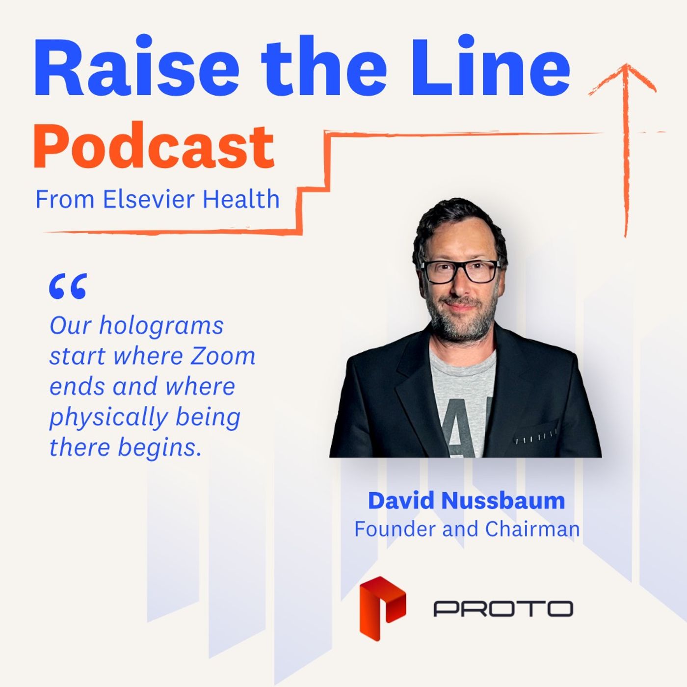 Bringing Holographic Technology Into Healthcare: David Nussbaum, Founder and Chairman of Proto Hologram