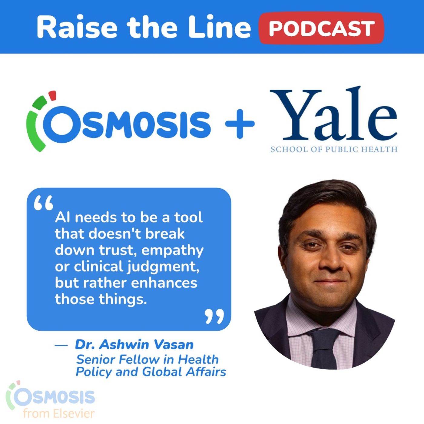 How AI Could Strengthen the Doctor-Patient Relationship: Dr. Ashwin Vasan, Senior Fellow in Health Policy and Global Affairs at Yale School of Public Health