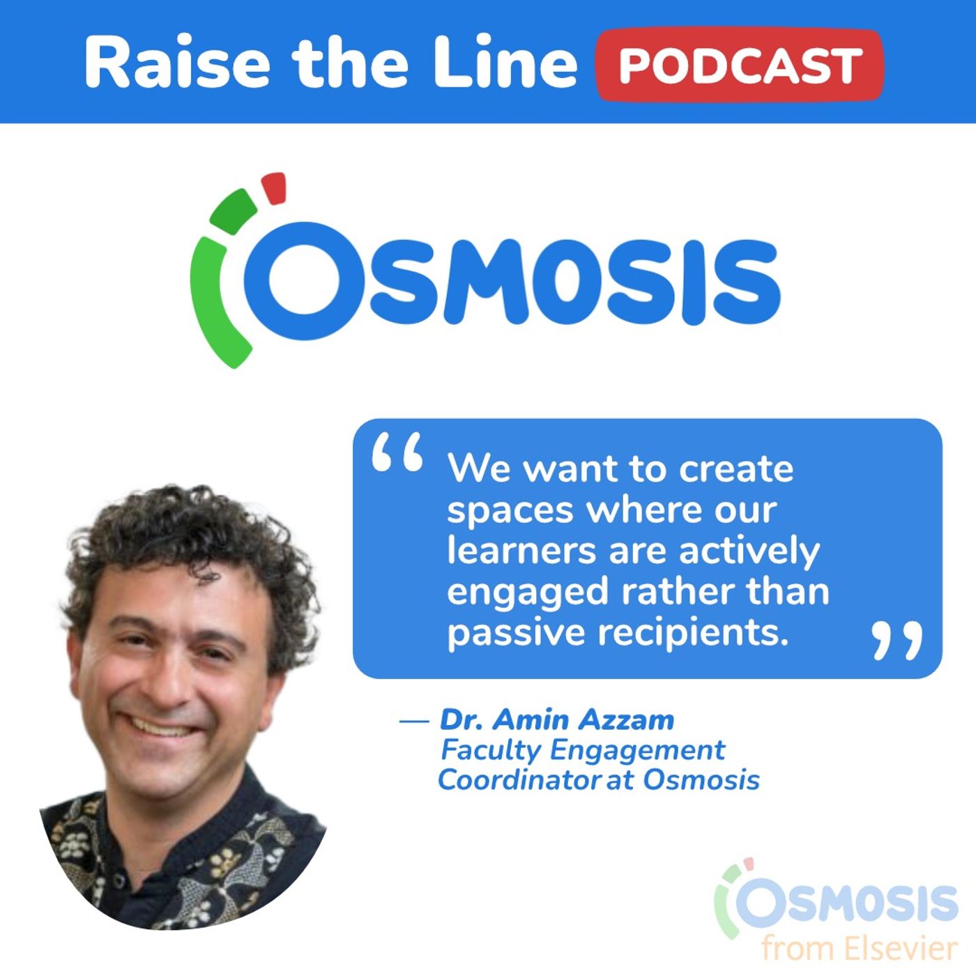 The Power of Active Learning and Engaged Learners - Dr. Amin Azzam, Faculty Engagement Coordinator at Osmosis