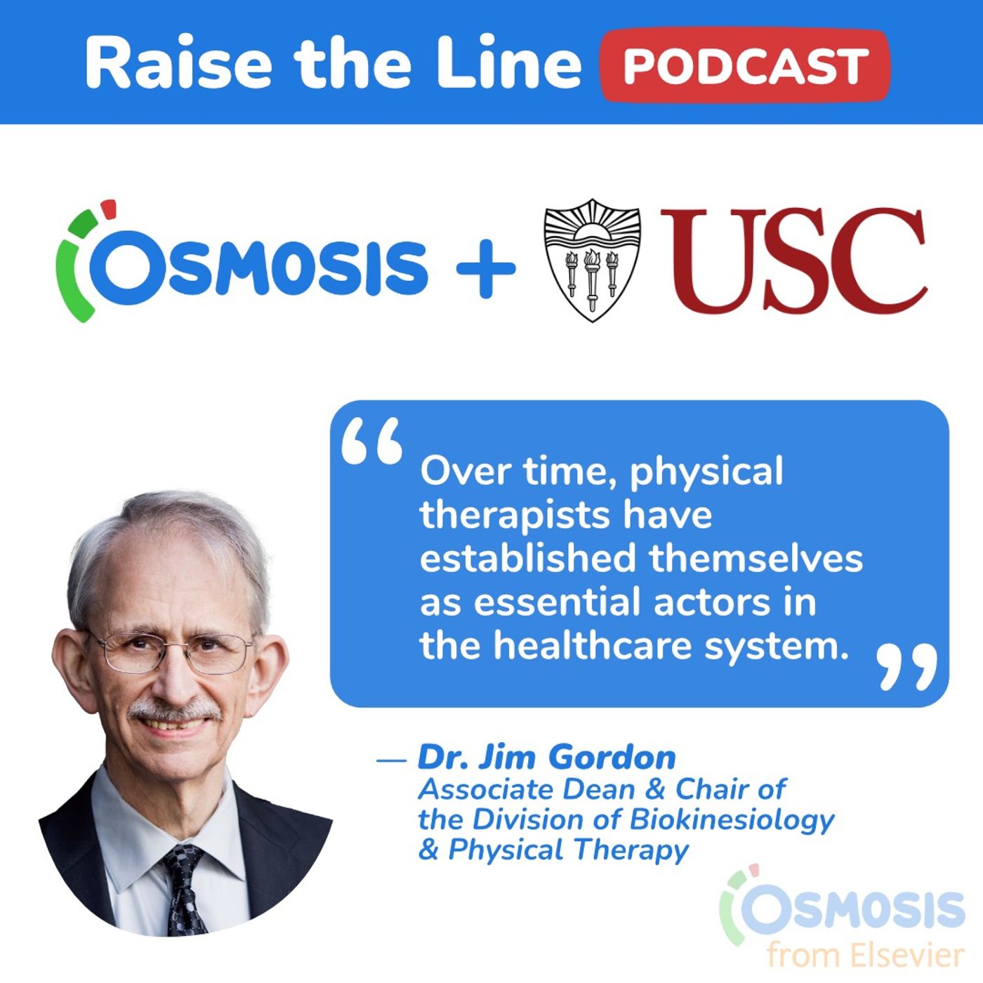 A Unique Look at the Evolving Role of Physical Therapists - Dr. James Gordon, Chair of the Division of Biokinesiology and Physical Therapy at the University of Southern California