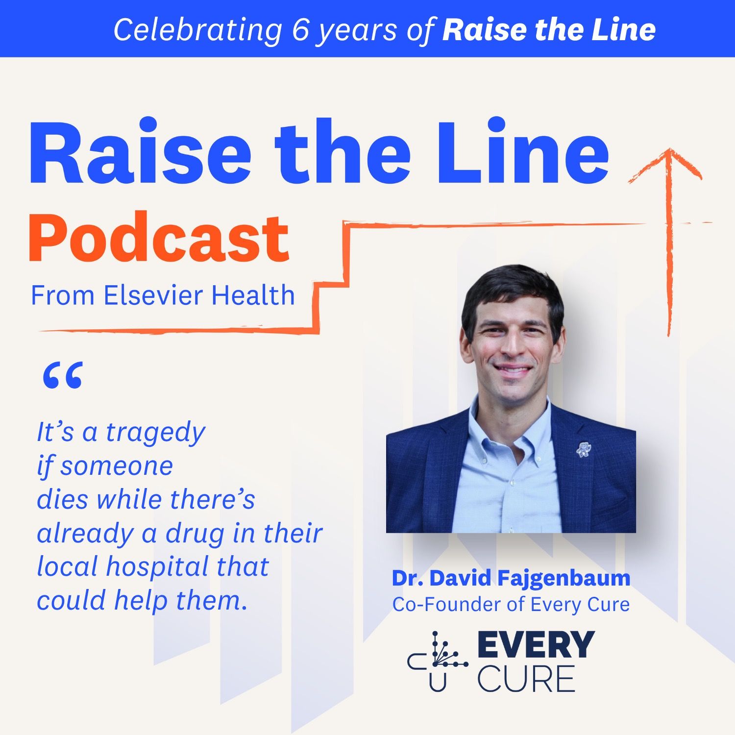 Saving Lives Using Repurposed Medications: Dr. David Fajgenbaum, Co-Founder of Every Cure