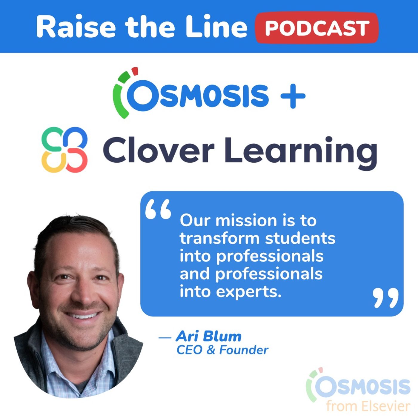 Lessons From A Healthcare Entrepreneur’s Journey - Ari Blum, CEO and Founder of Clover Learning