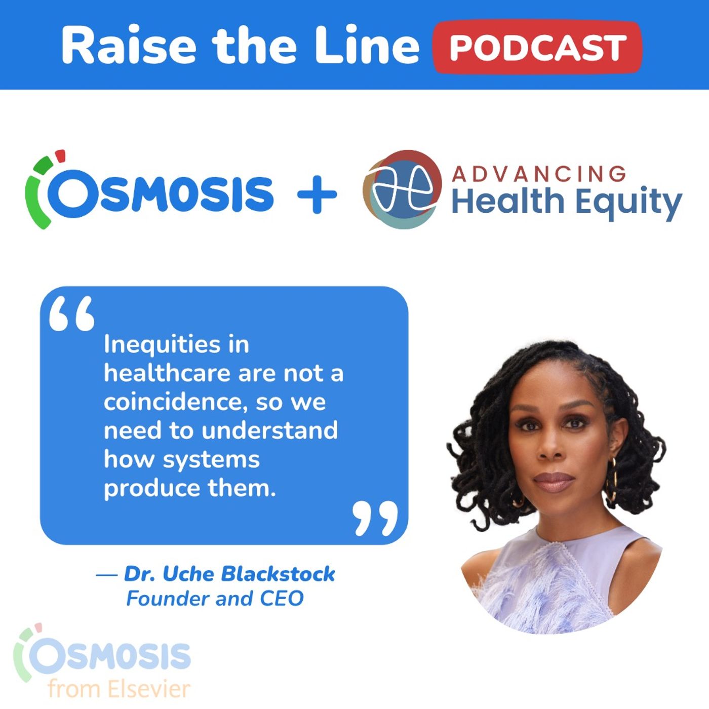 A Mother’s Legacy Inspires A Passion for Equity in Healthcare: Dr. Uche Blackstock, Founder and CEO of Advancing Health Equity