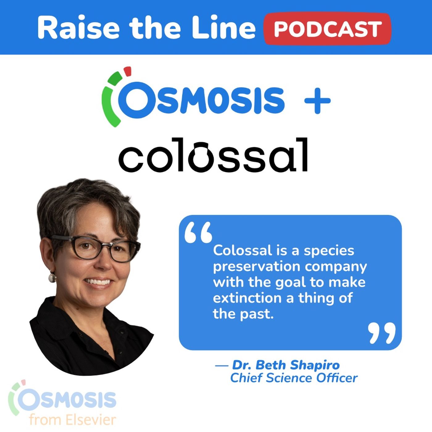 What Restoring Extinct Species Means for Modern Medicine: Dr. Beth Shapiro, Chief Science Officer at Colossal Biosciences