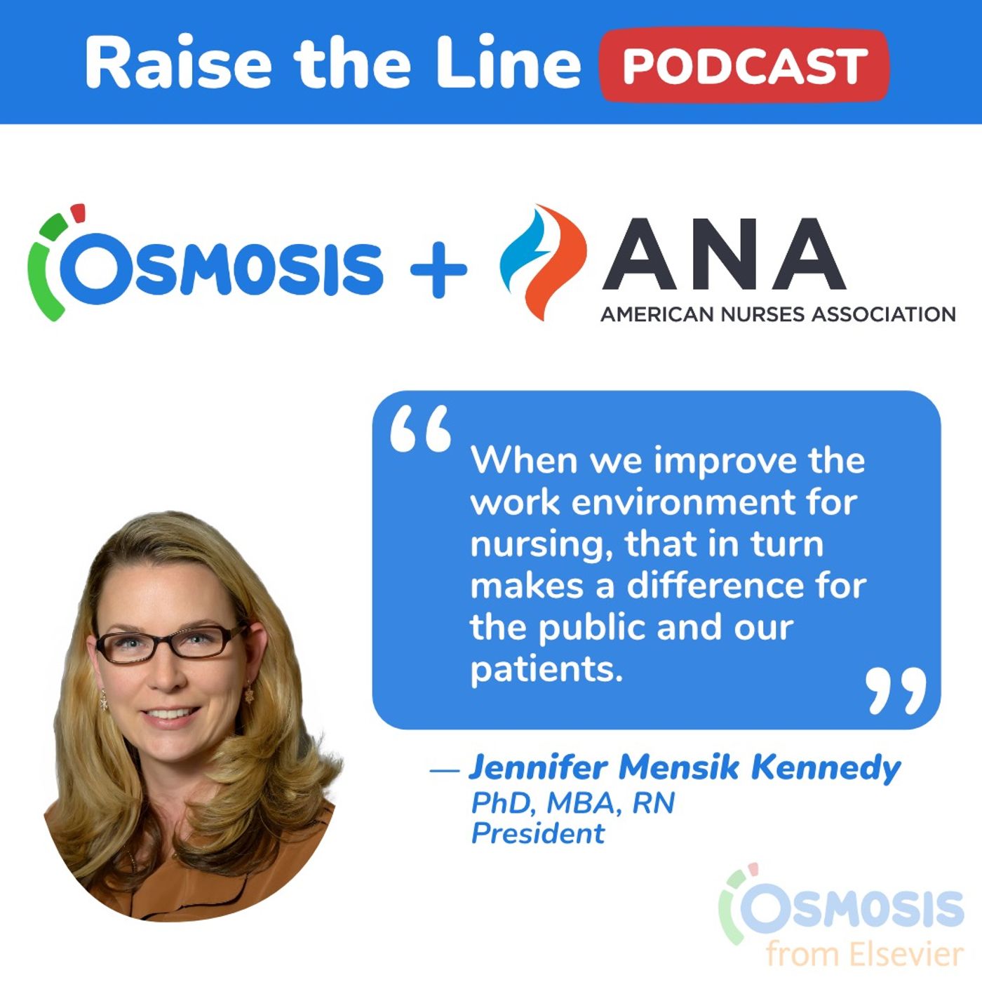 Building a New Appreciation for the Value of Nursing: Jennifer Mensik Kennedy, President of the American Nurses Association