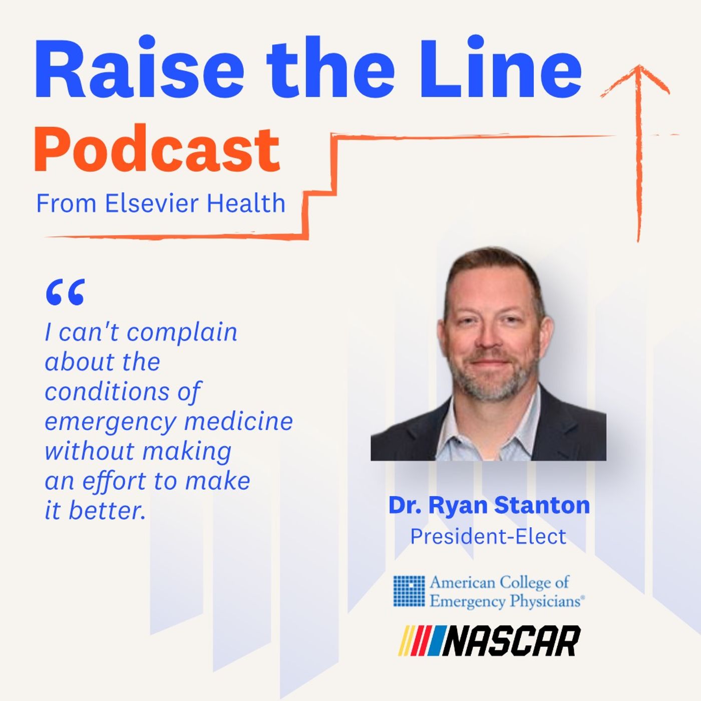 The Biggest Challenge Facing Emergency Medicine Might Surprise You: Dr. Ryan Stanton, President-elect of the American College of Emergency Physicians and Medical Director for the AMR/NASCAR Safety Team episode artwork
