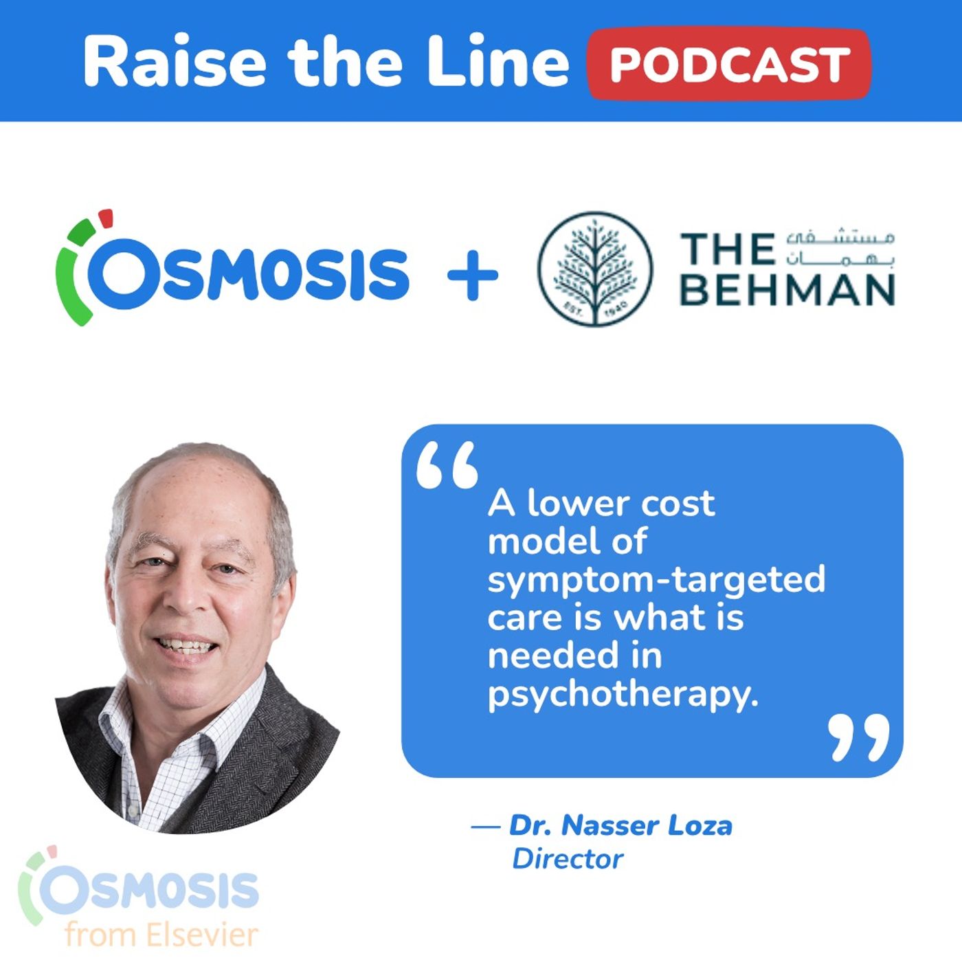 A Global Perspective on Reshaping Psychiatric Care: Dr. Nasser Loza, Director of The Behman Hospital and Maadi Psychology Center