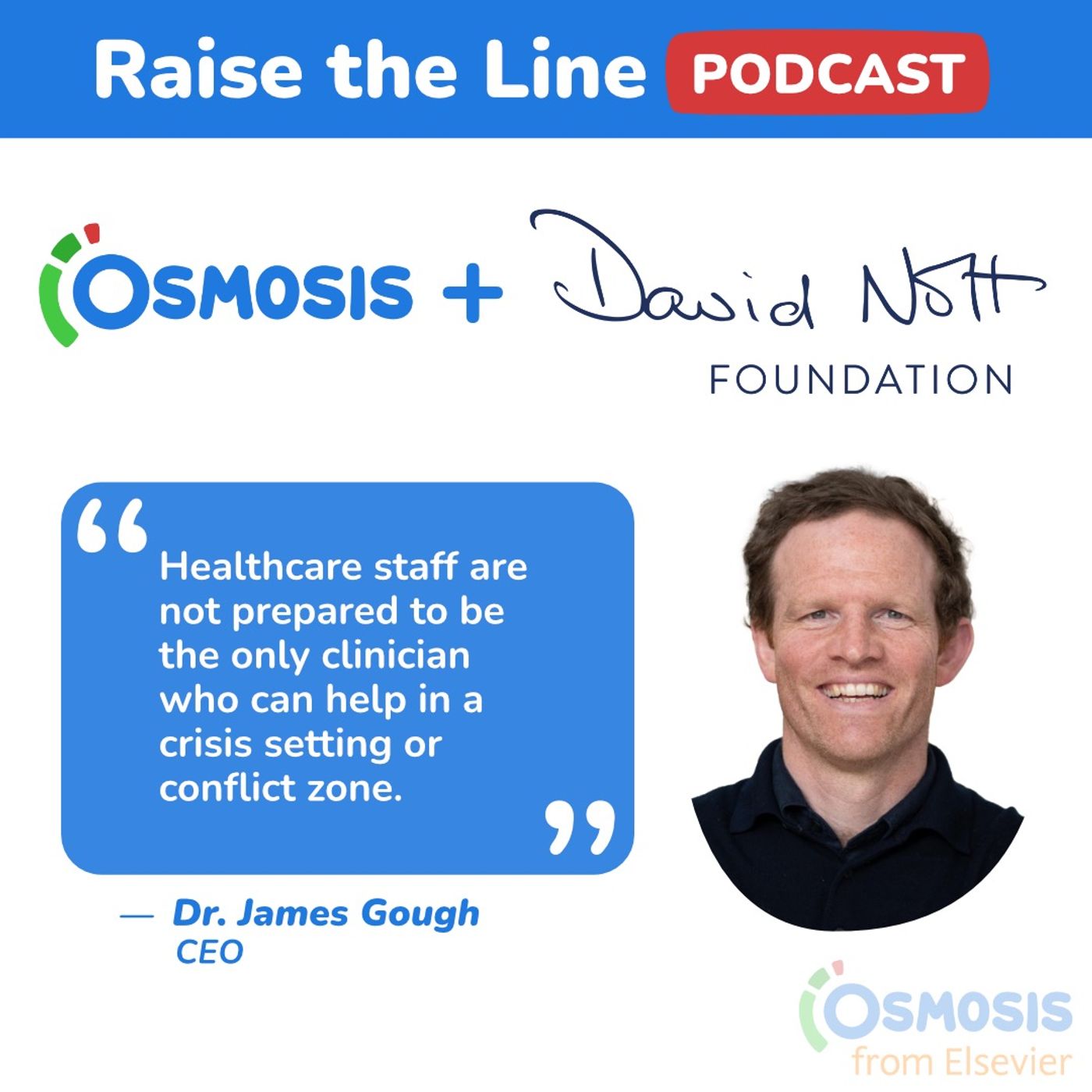 Training Healthcare Workers to Be “The Only One” In Crisis Settings: Dr. James Gough, CEO of The David Nott Foundation