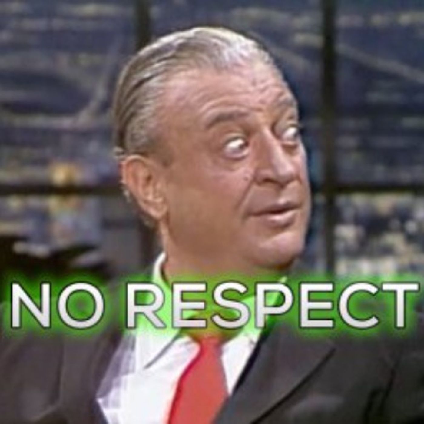 NO RESPECT