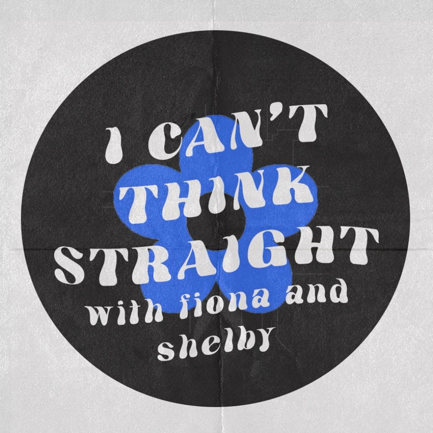 i can\'t think straight