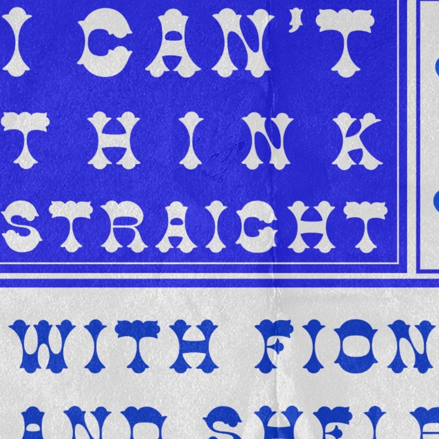 i can\'t think straight