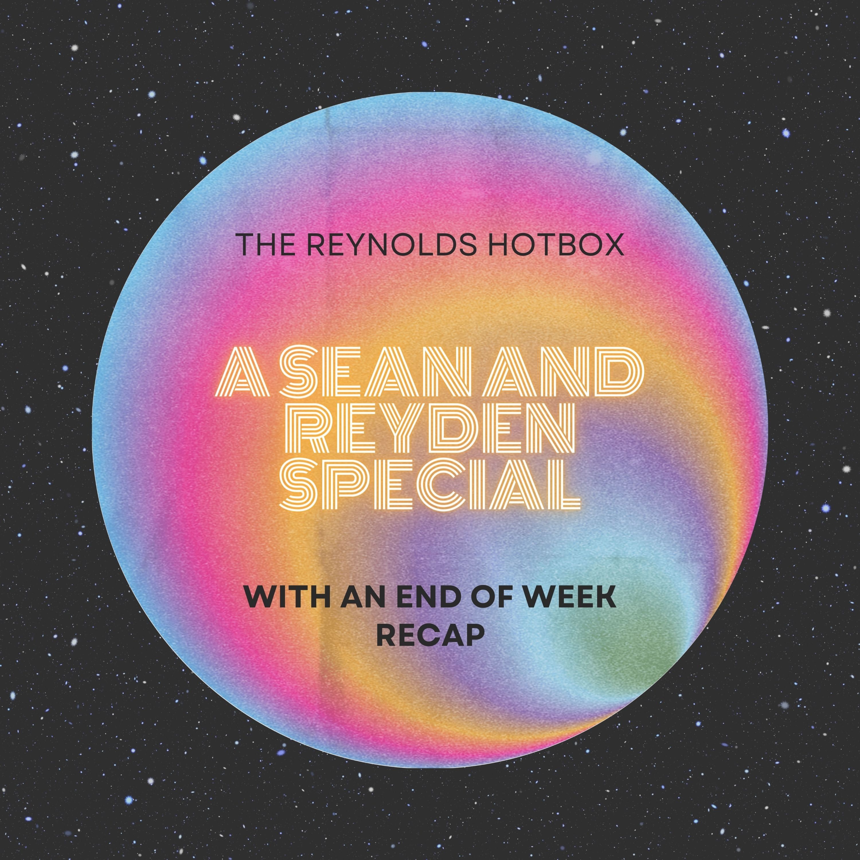The Sean and Reyden Recap Debut