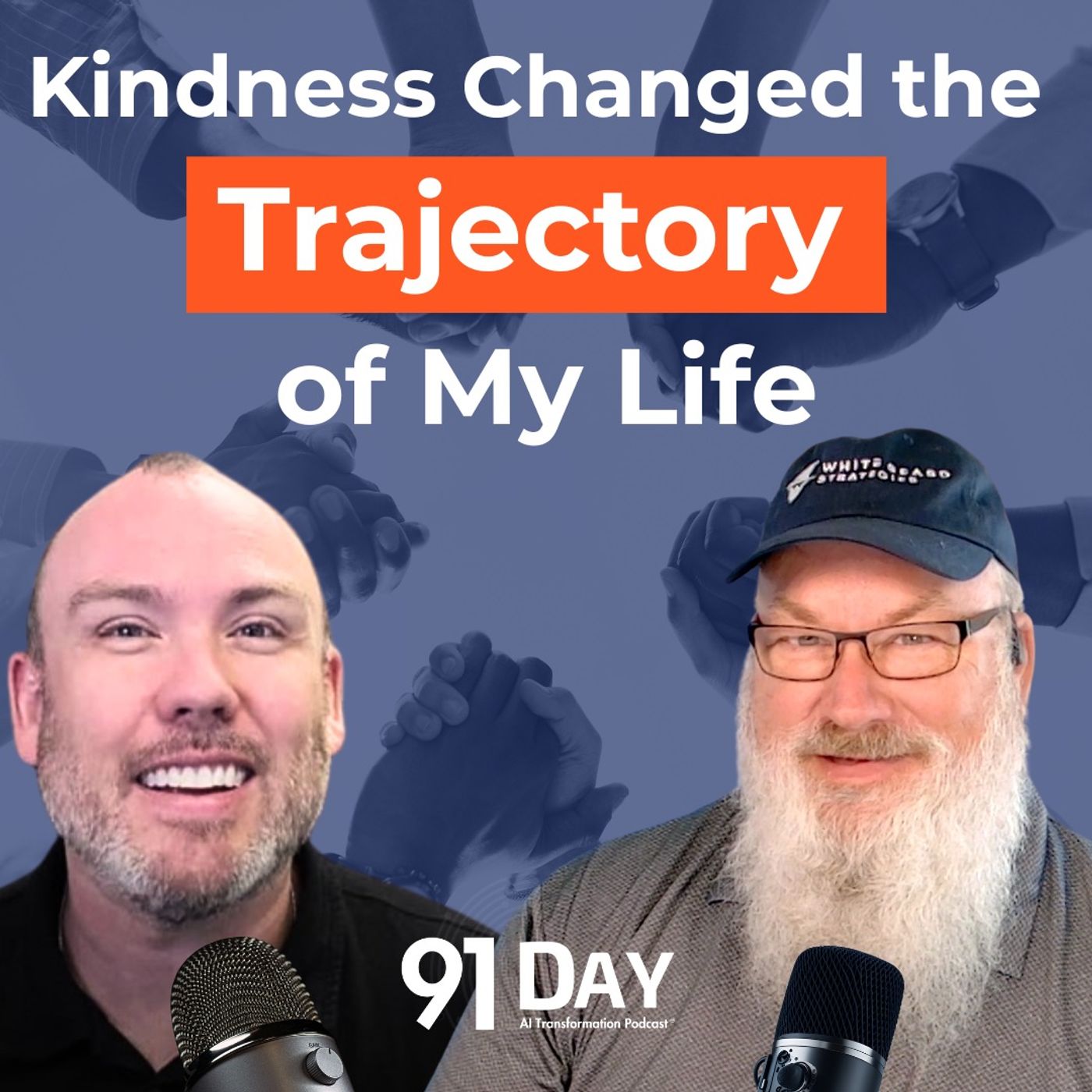 Kindness is a Lifestyle | 91 Day AI Transformation Podcas
