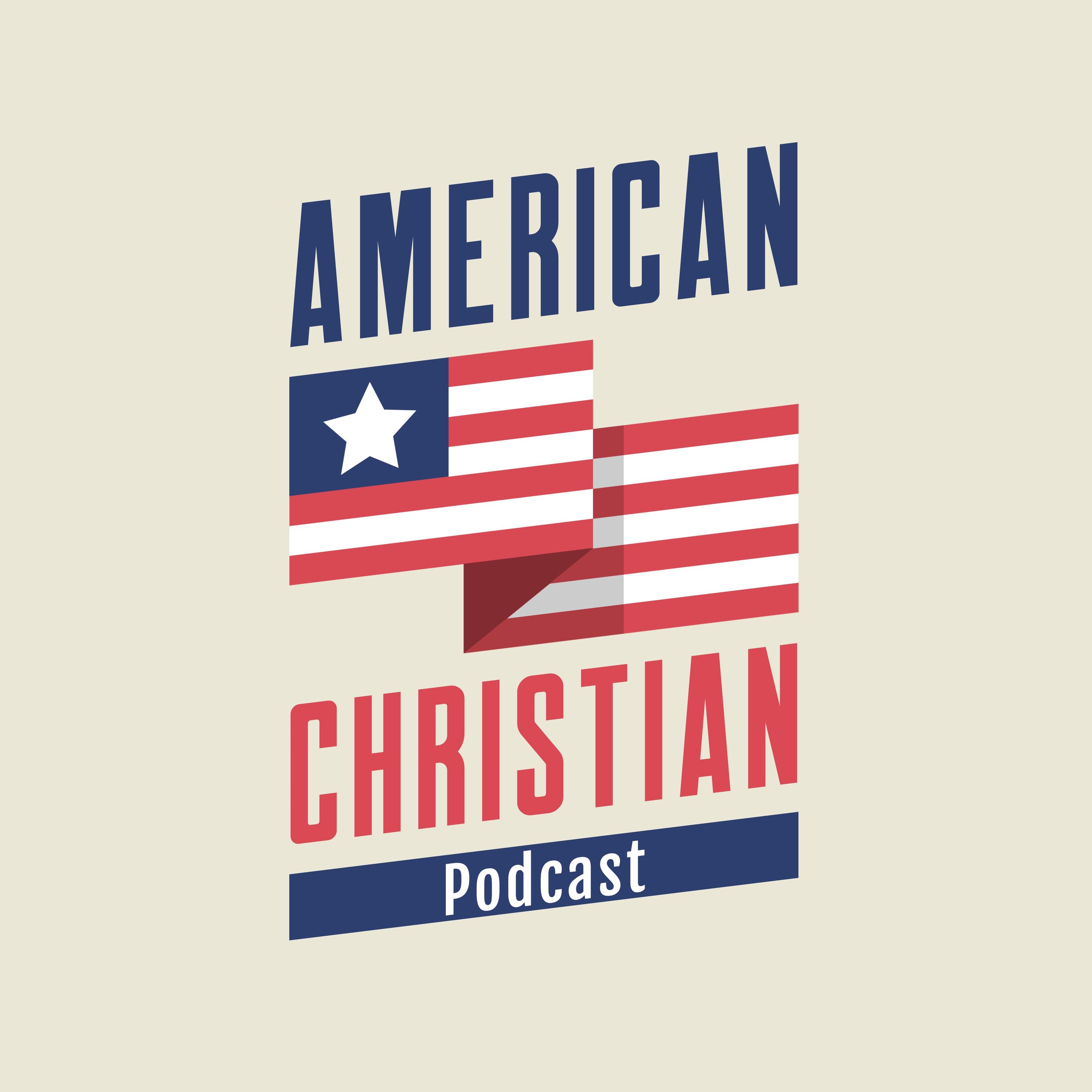 The American Christian Podcast