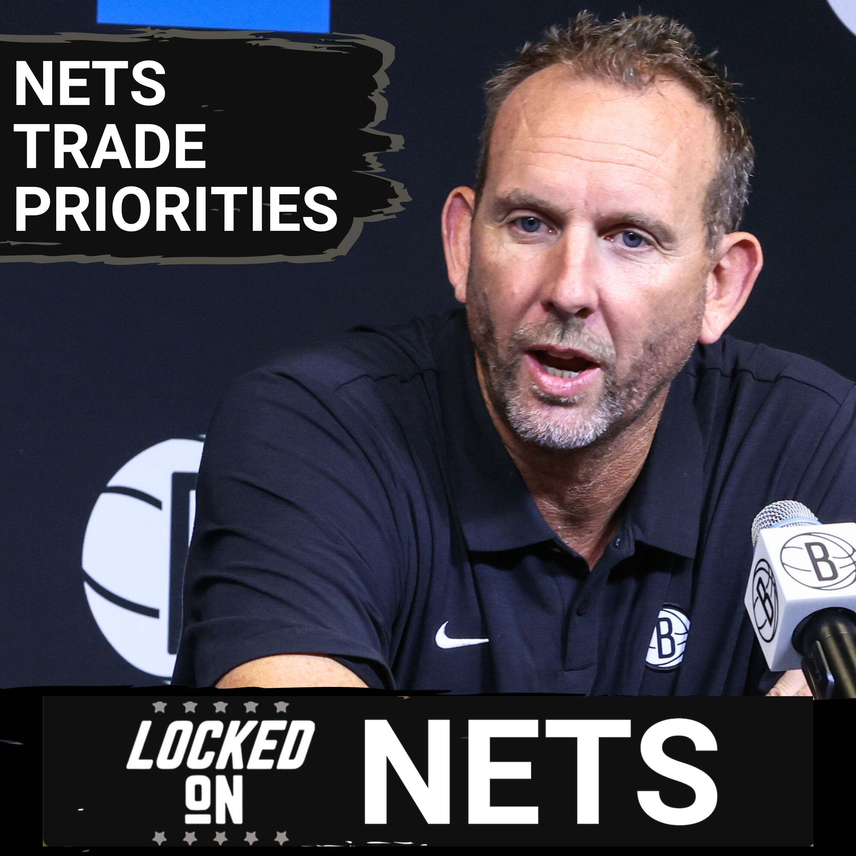 INSIDER: The Brooklyn Nets MUST HAVE These 3 PRIORITIES as NBA Trade Season Begins