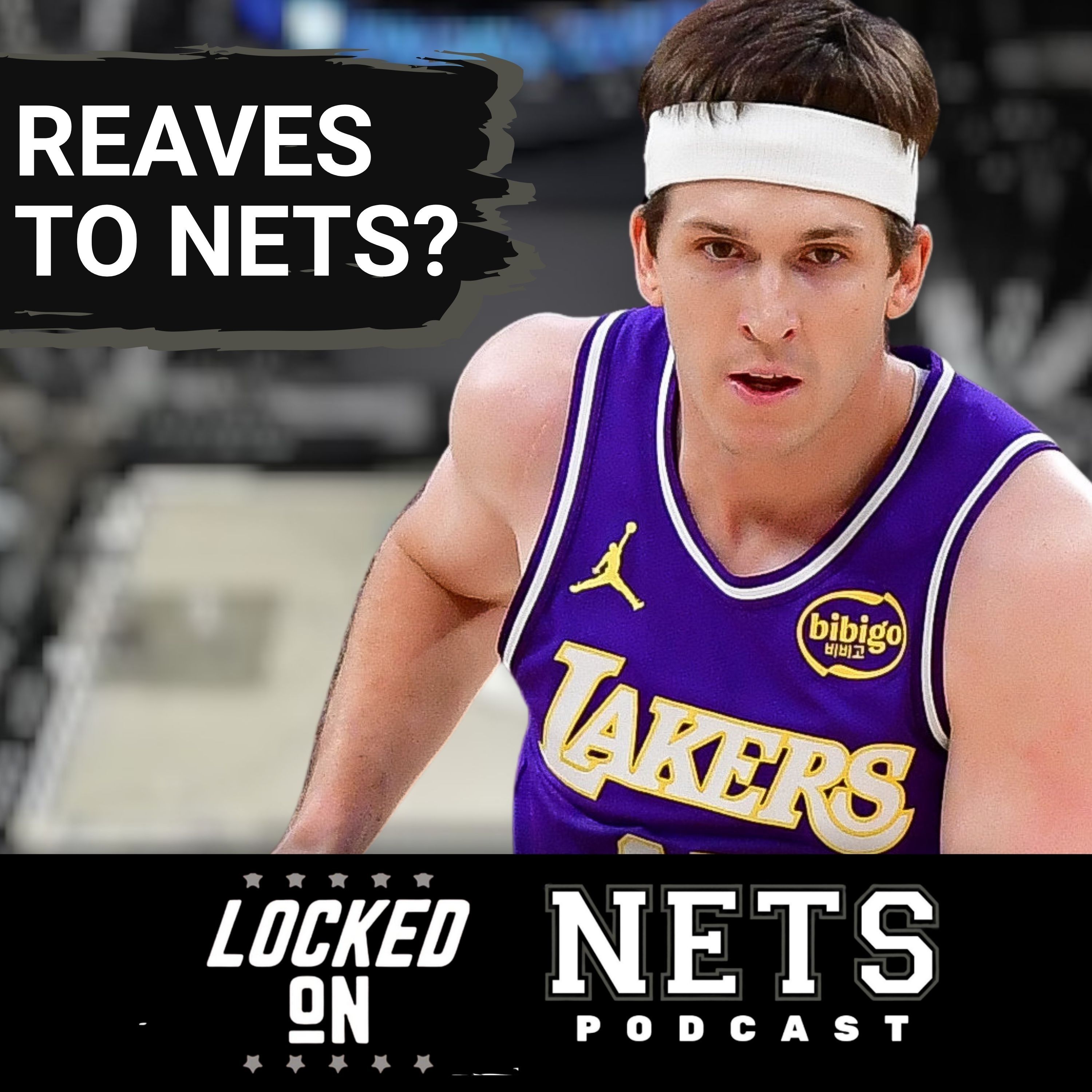 REPORT: Brooklyn Nets Preparing MAX CONTRACT Offer For Austin Reaves | Can They STEAL Lakers Star? episode artwork